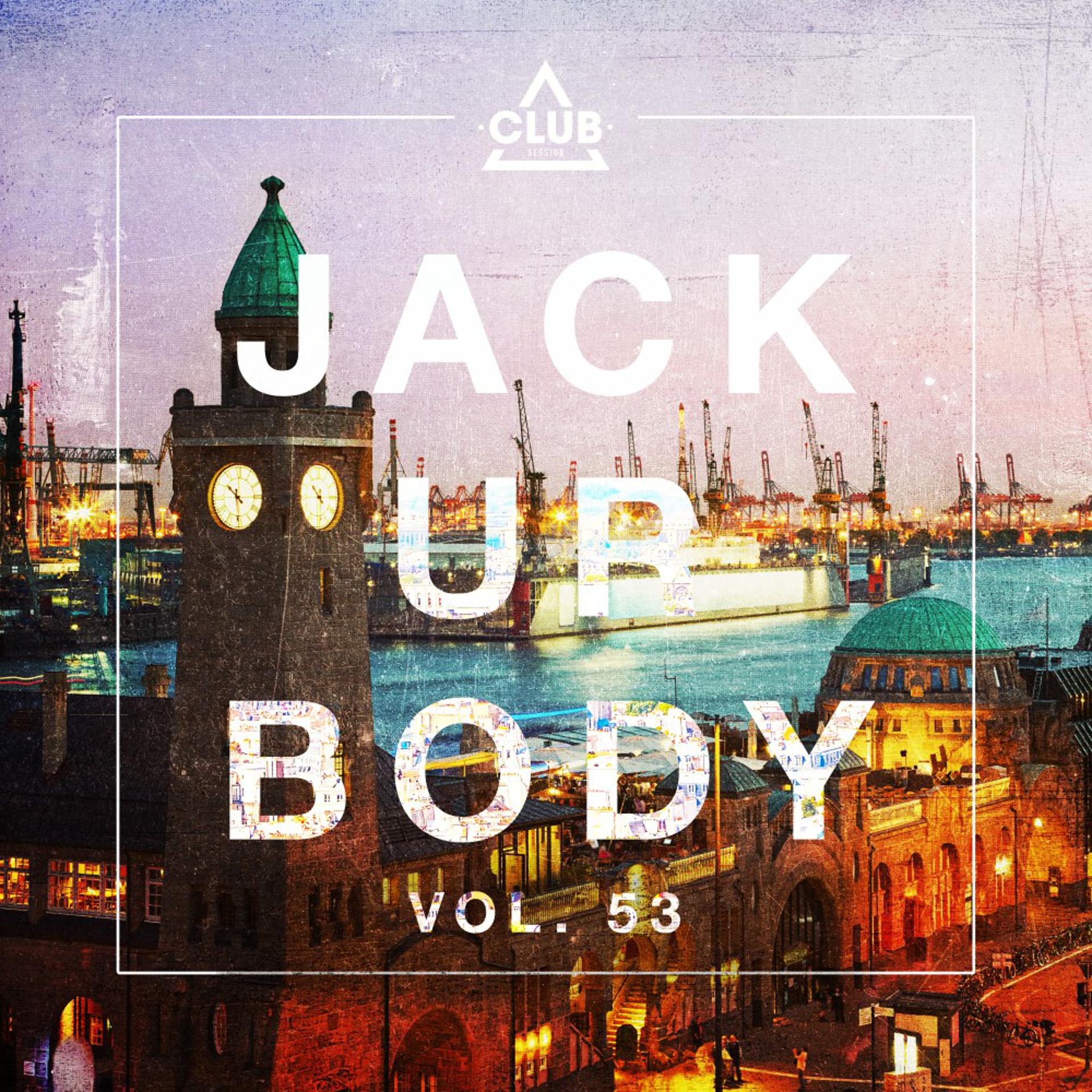 Постер альбома Jack Ur Body, Vol. 53