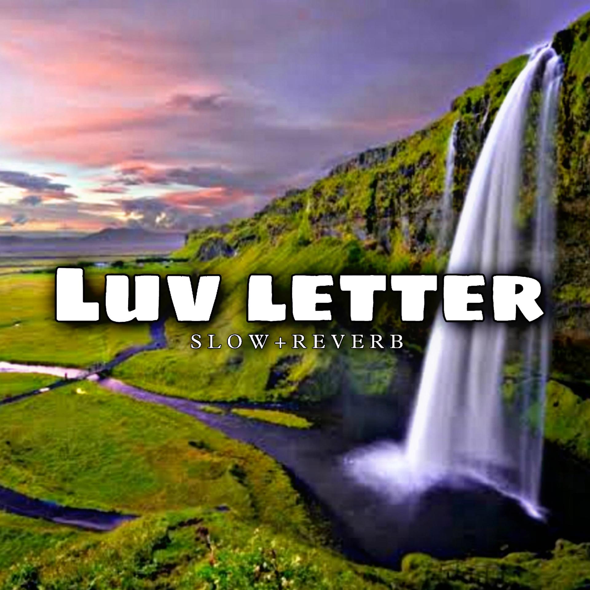 Постер альбома Luv Letter (Slow + Reverb)