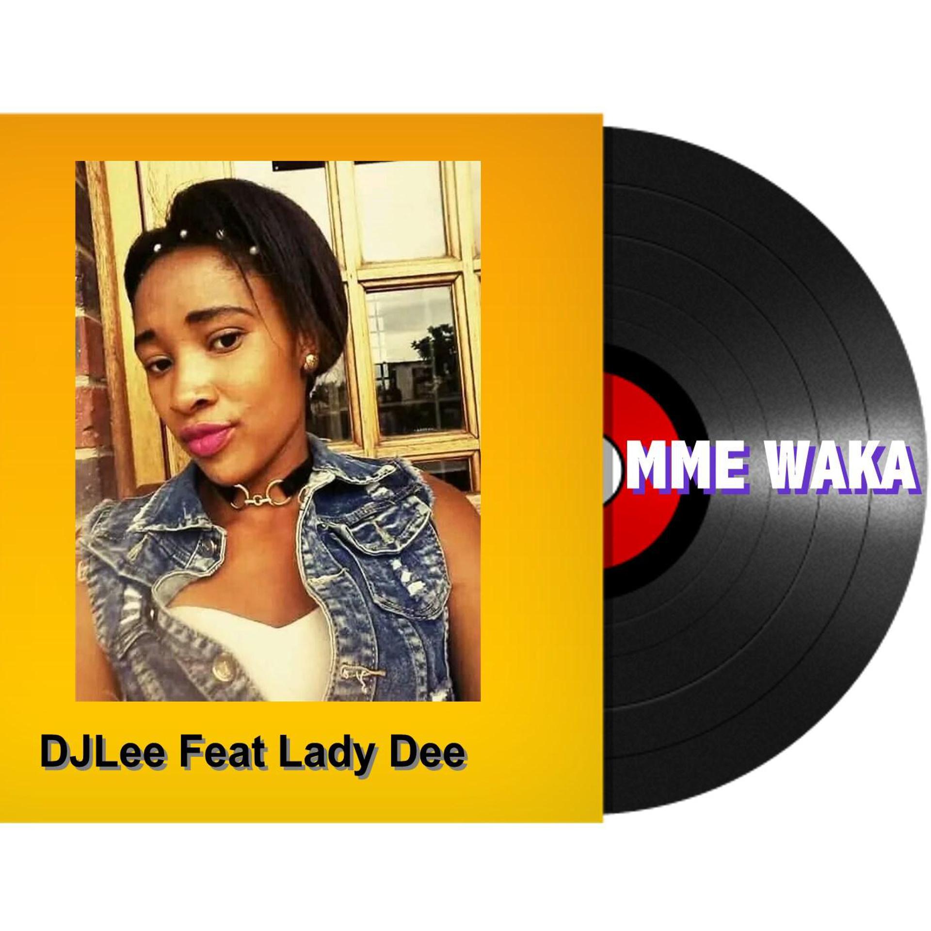 Постер альбома MME WAKA (feat. Lady Dee)