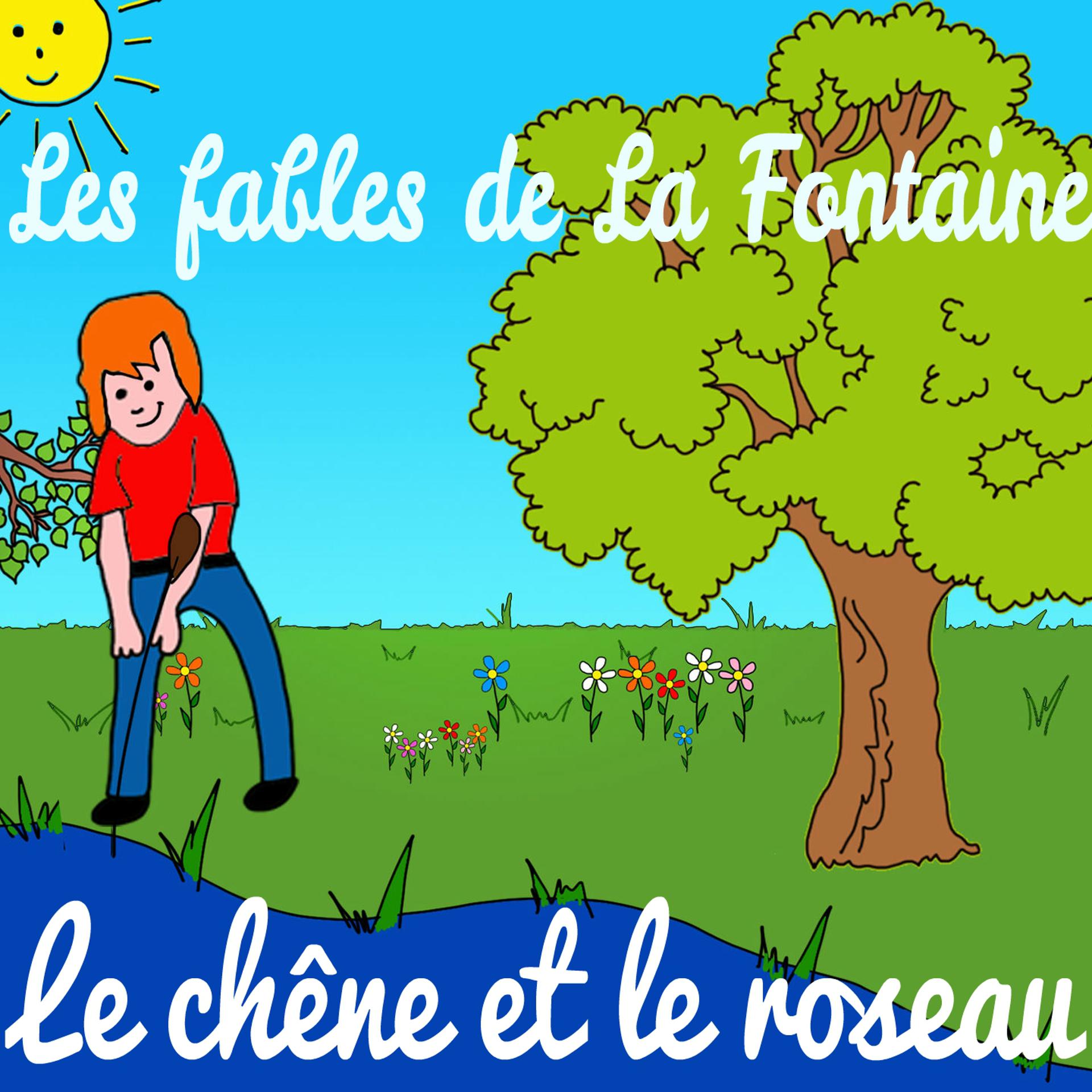 Постер альбома Les fables de La Fontaine - Le chêne et le roseau
