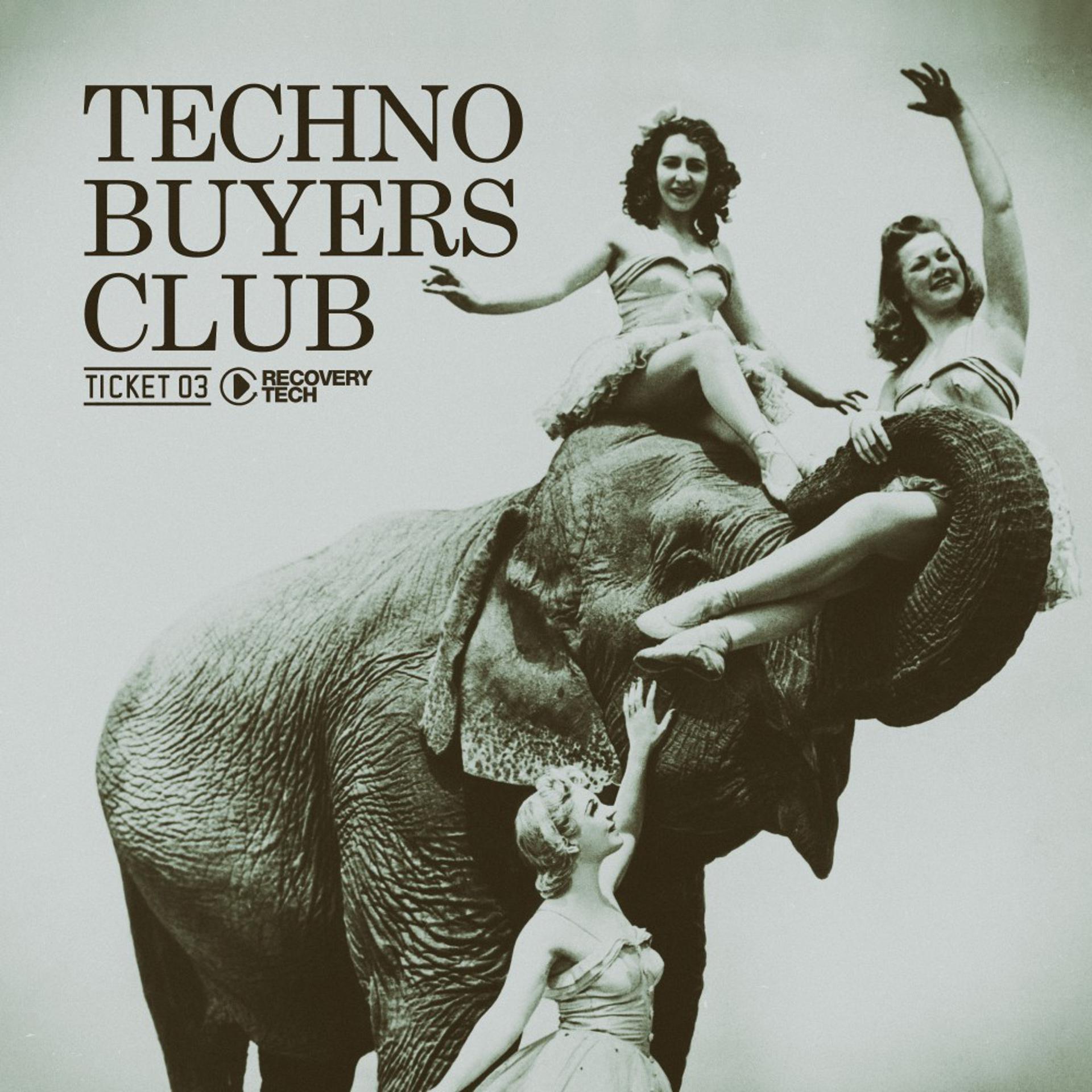 Постер альбома Techno Buyers Club, Ticket 03
