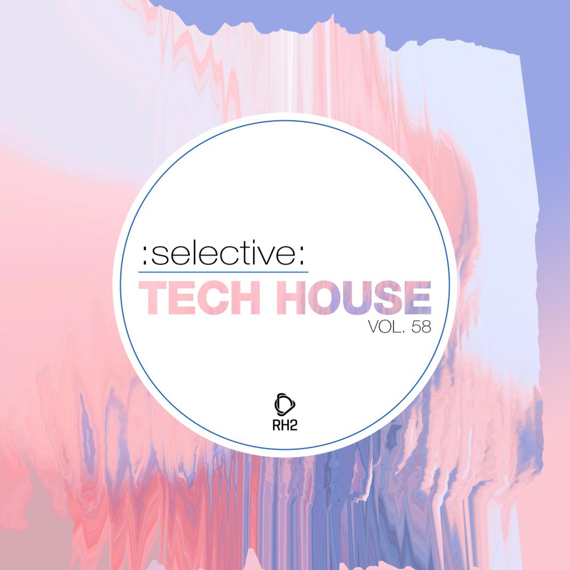 Постер альбома Selective: Tech House, Vol. 58