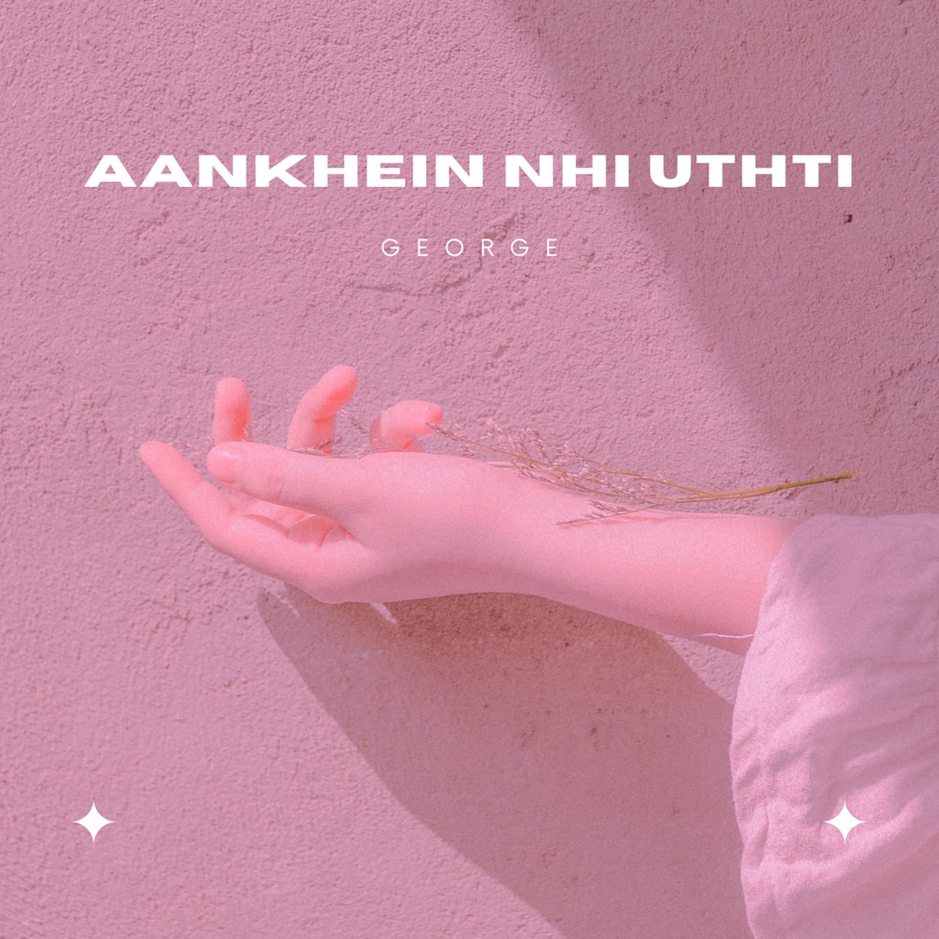 Постер альбома Aankhein Nhi Uthti