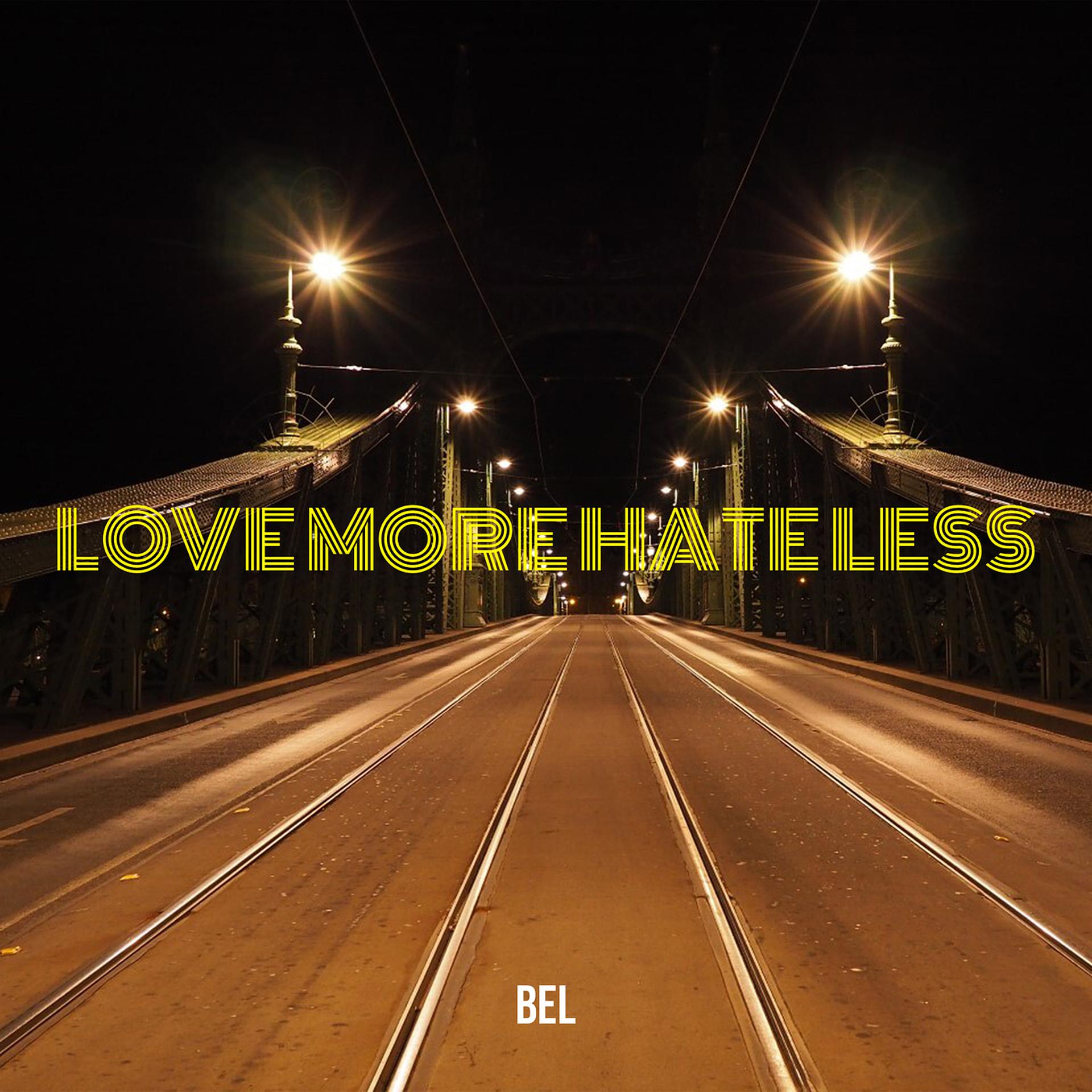 Постер альбома Love More Hate Less