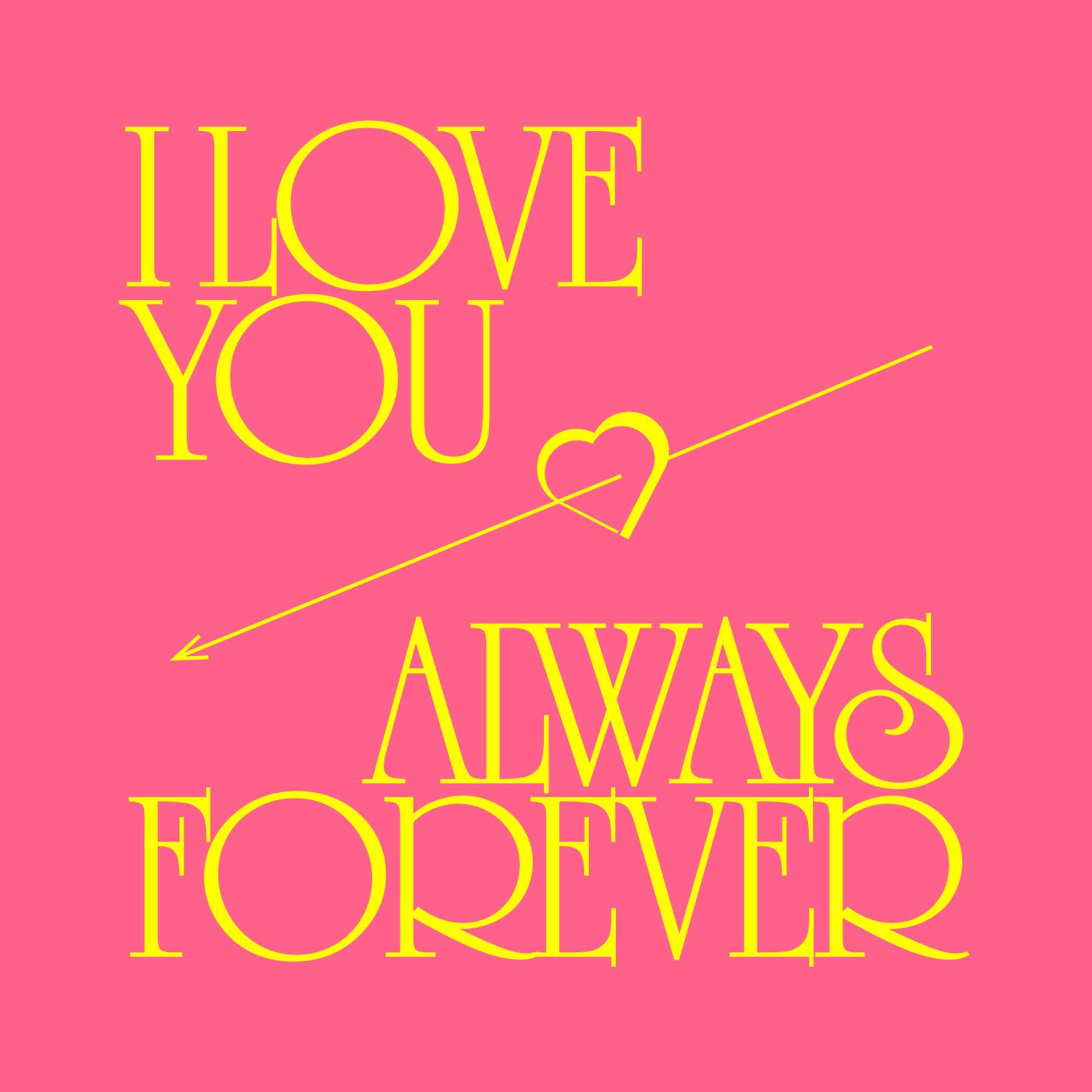 Постер альбома I Love You Always Forever