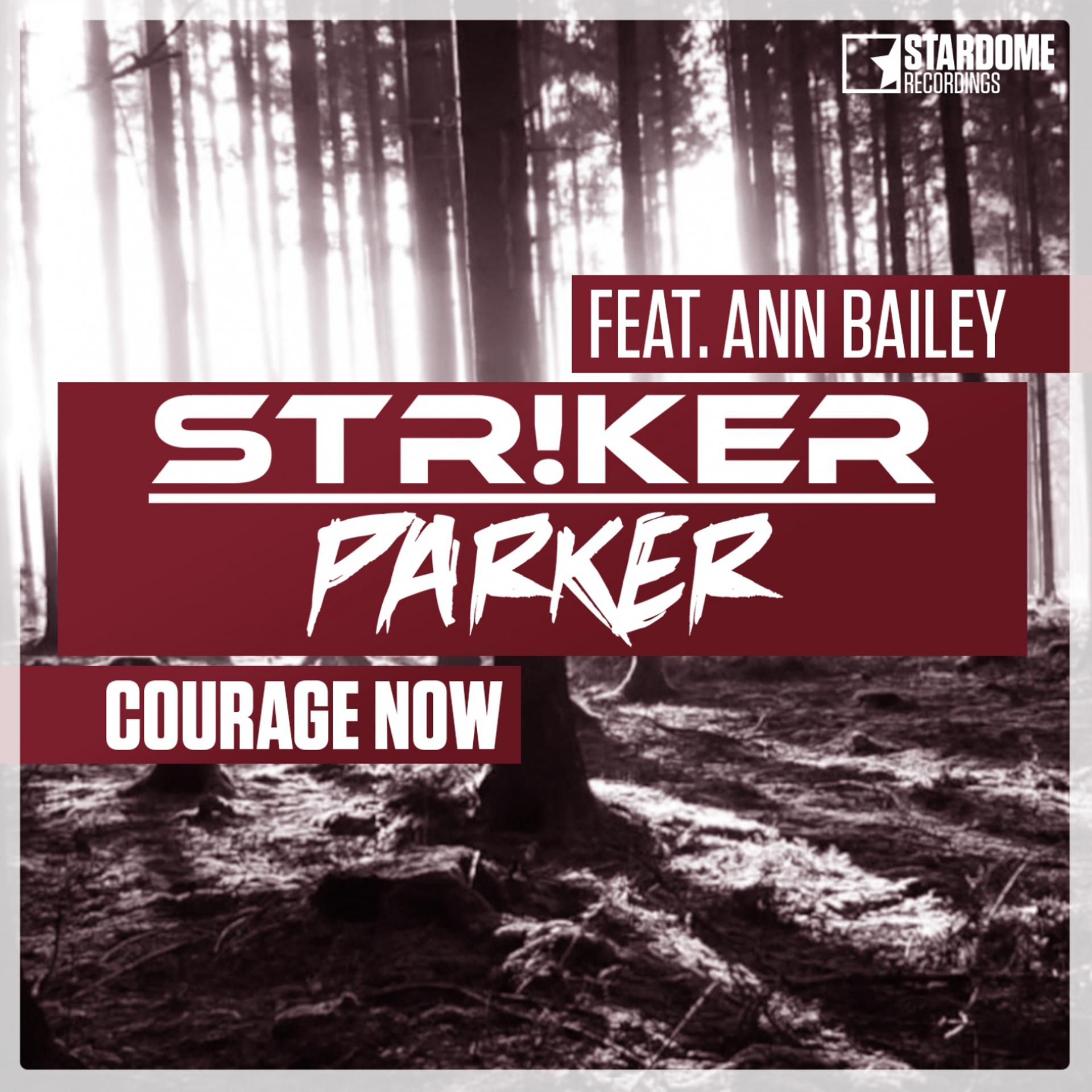 Постер альбома Courage Now (Str!ker & Parker)