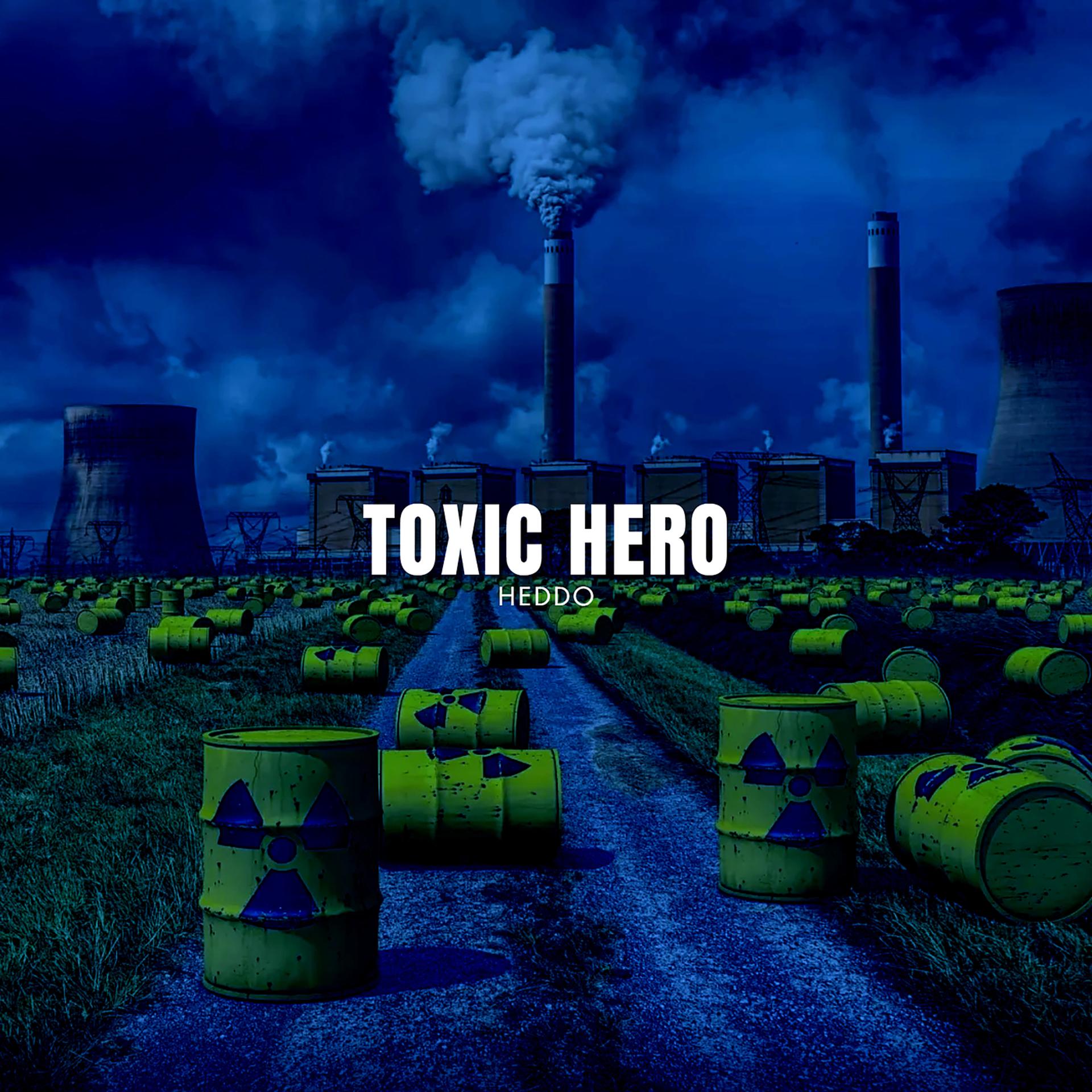 Постер альбома Toxic Hero
