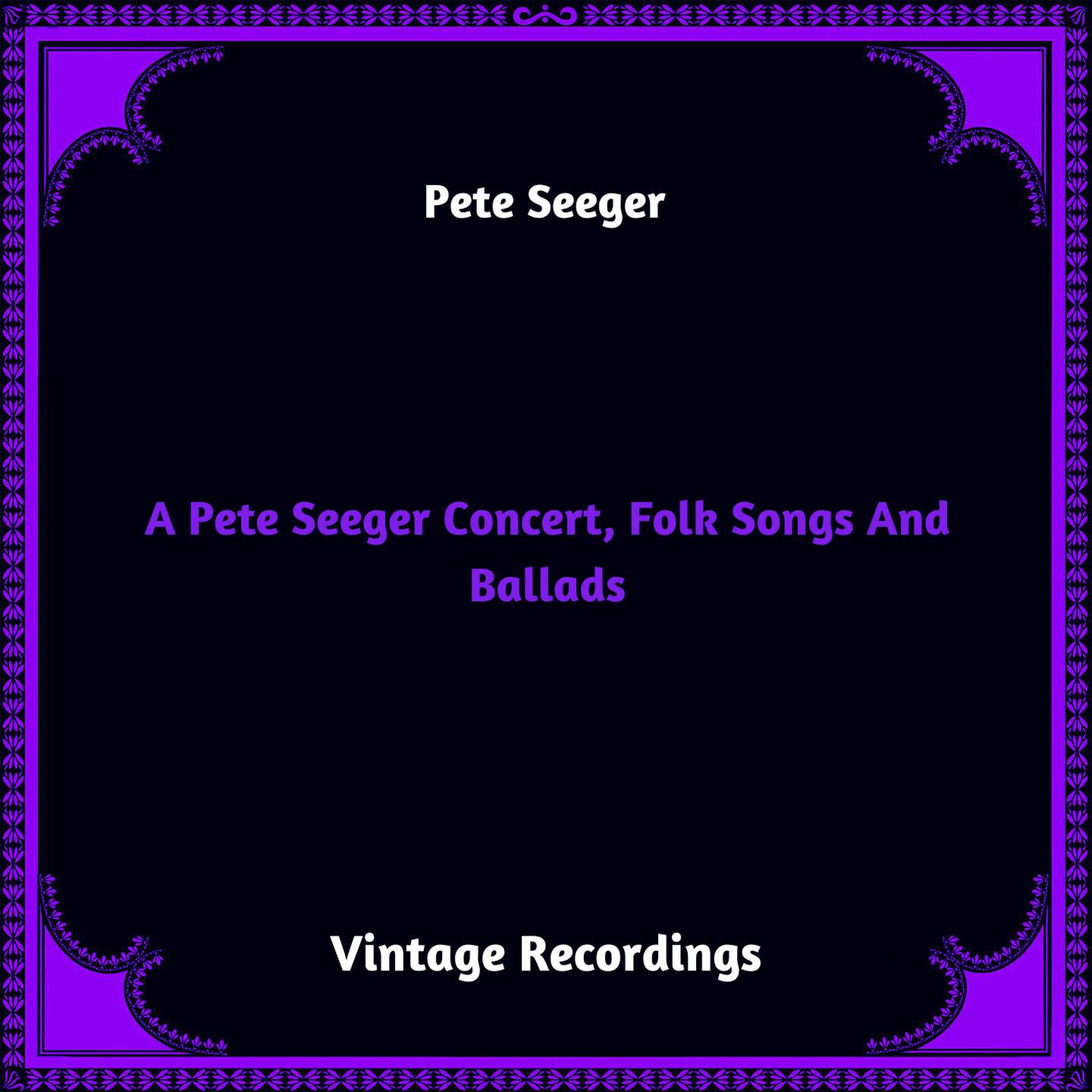 Постер альбома A Pete Seeger Concert, Folk Songs And Ballads