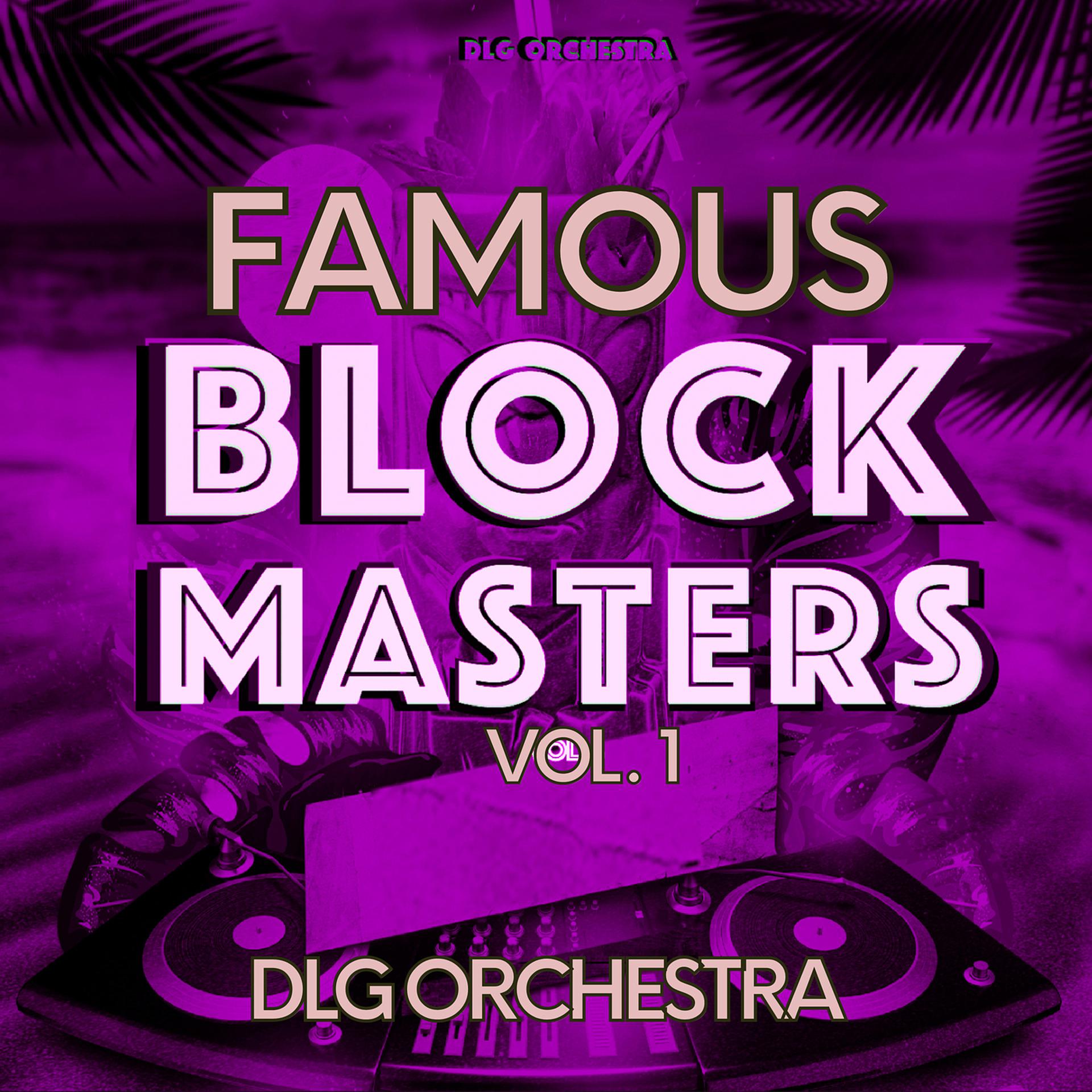 Постер альбома Famous Block Masters, Vol. 1