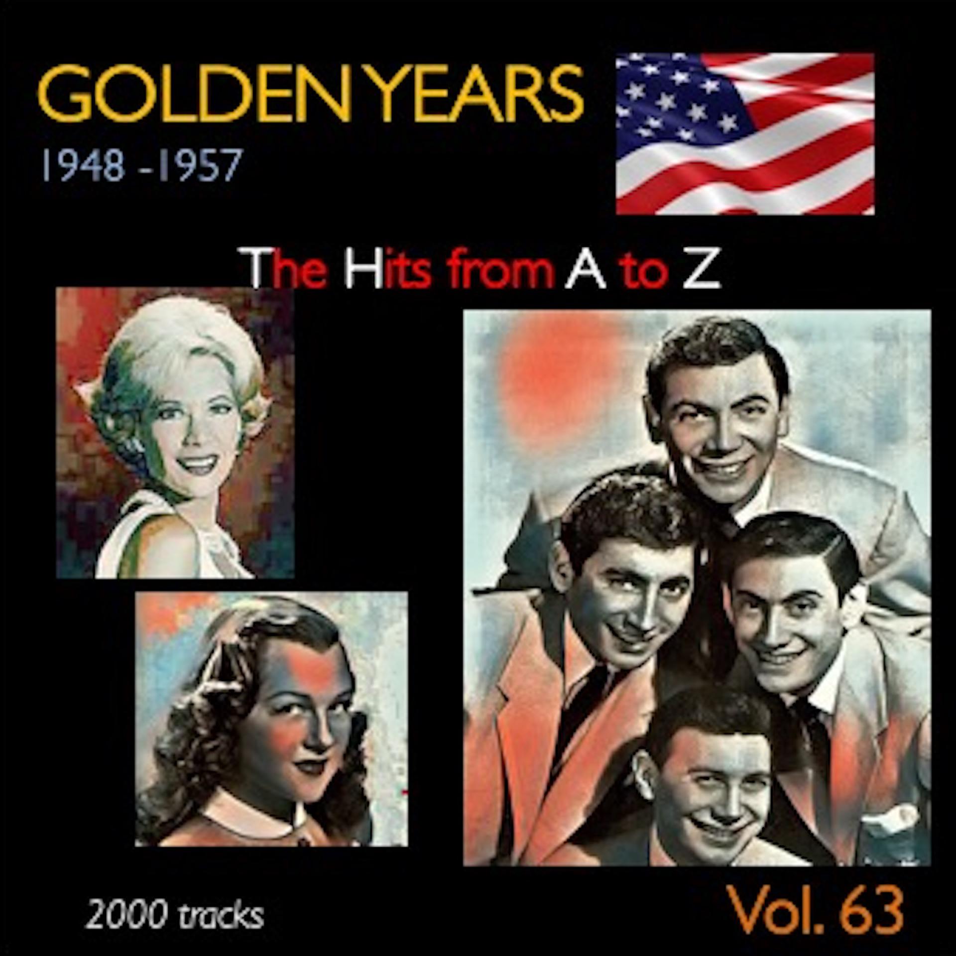 Постер альбома Golden Years 1948-1957 · The Hits from A to Z · , Vol. 63
