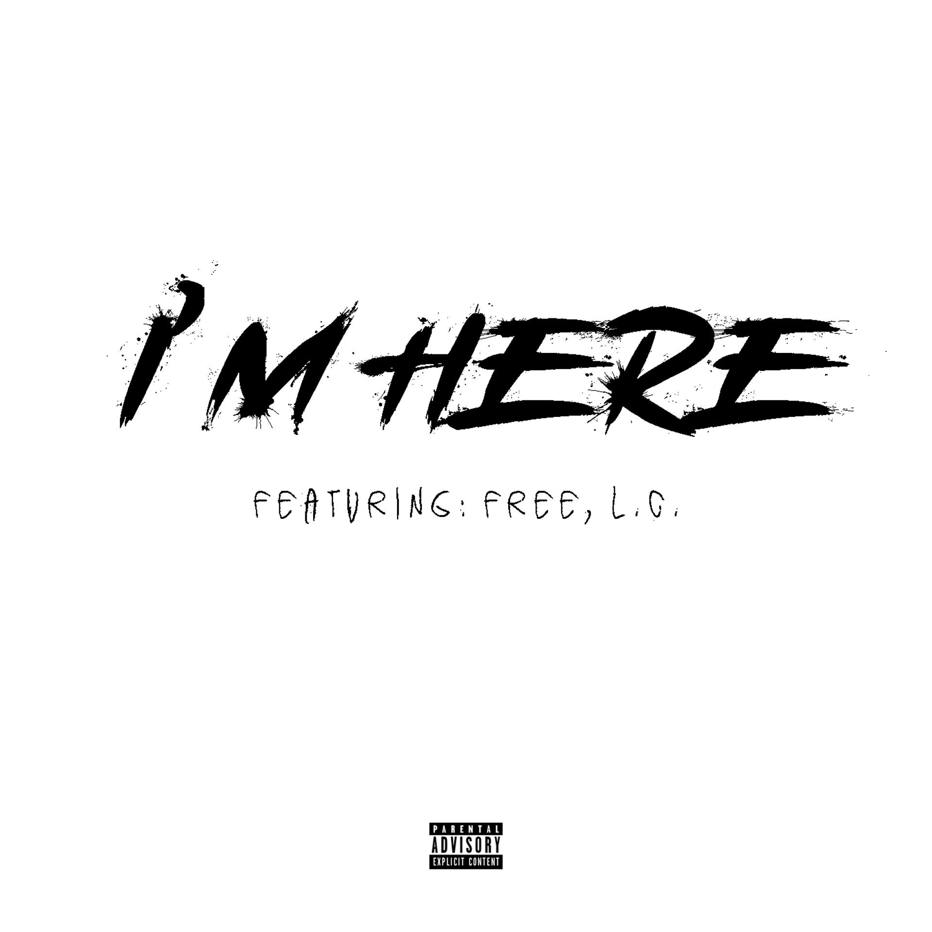 Постер альбома I'M HERE (feat. Free & L.C.)