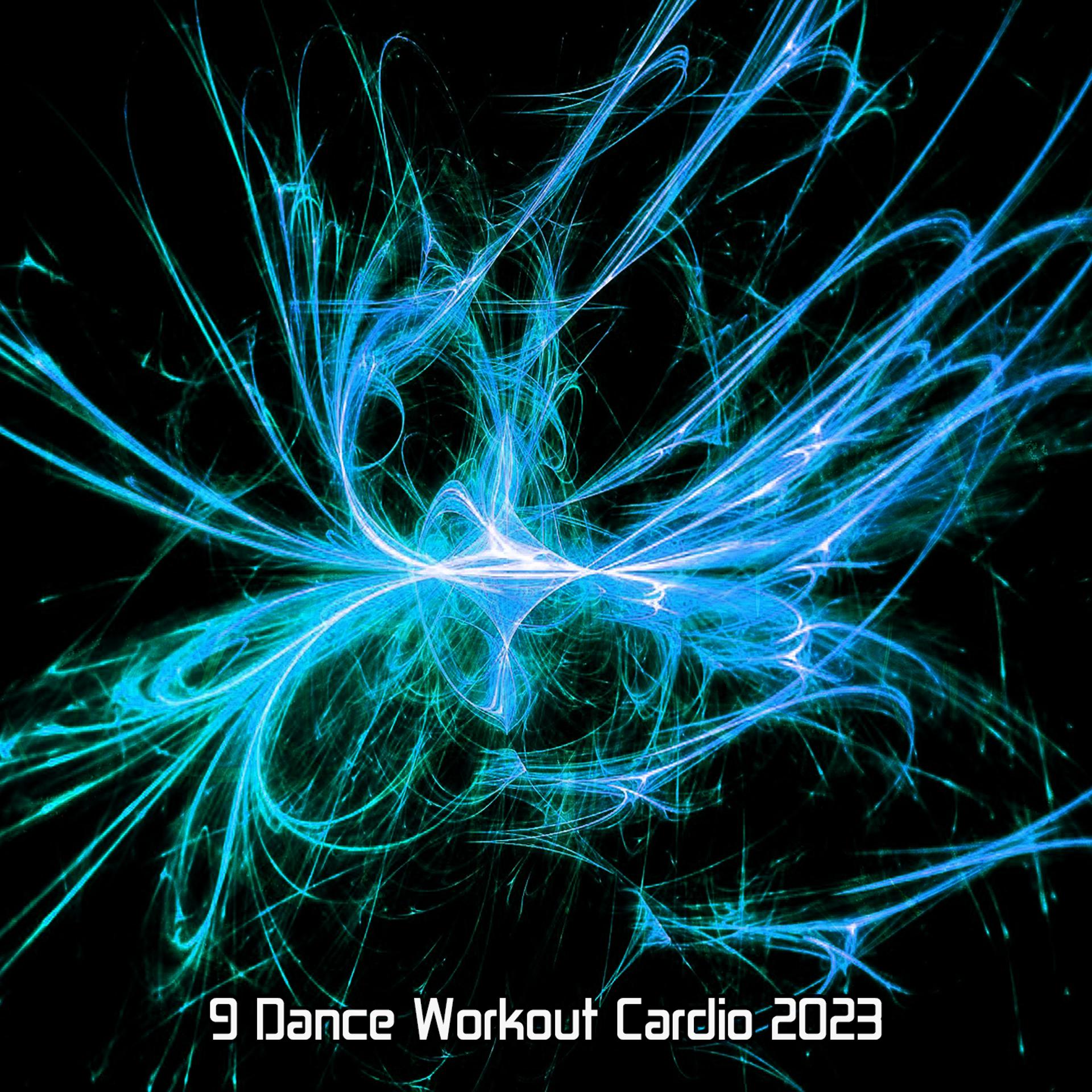 Постер альбома 9 Dance Workout Cardio 2023