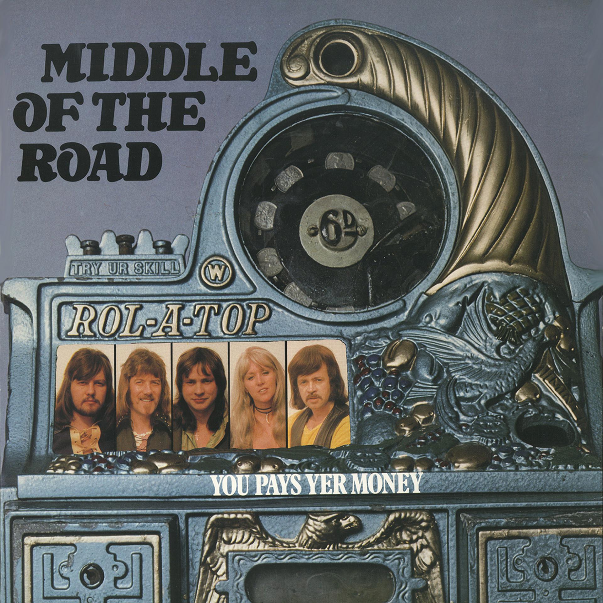 Middle of the road mp3. Middle of the Road Салли карр. Middle of the Road you pays yer money 1974. Группа Middle of the Road альбомы. Middle of the Road – you pays yer money and you takes yer chance.