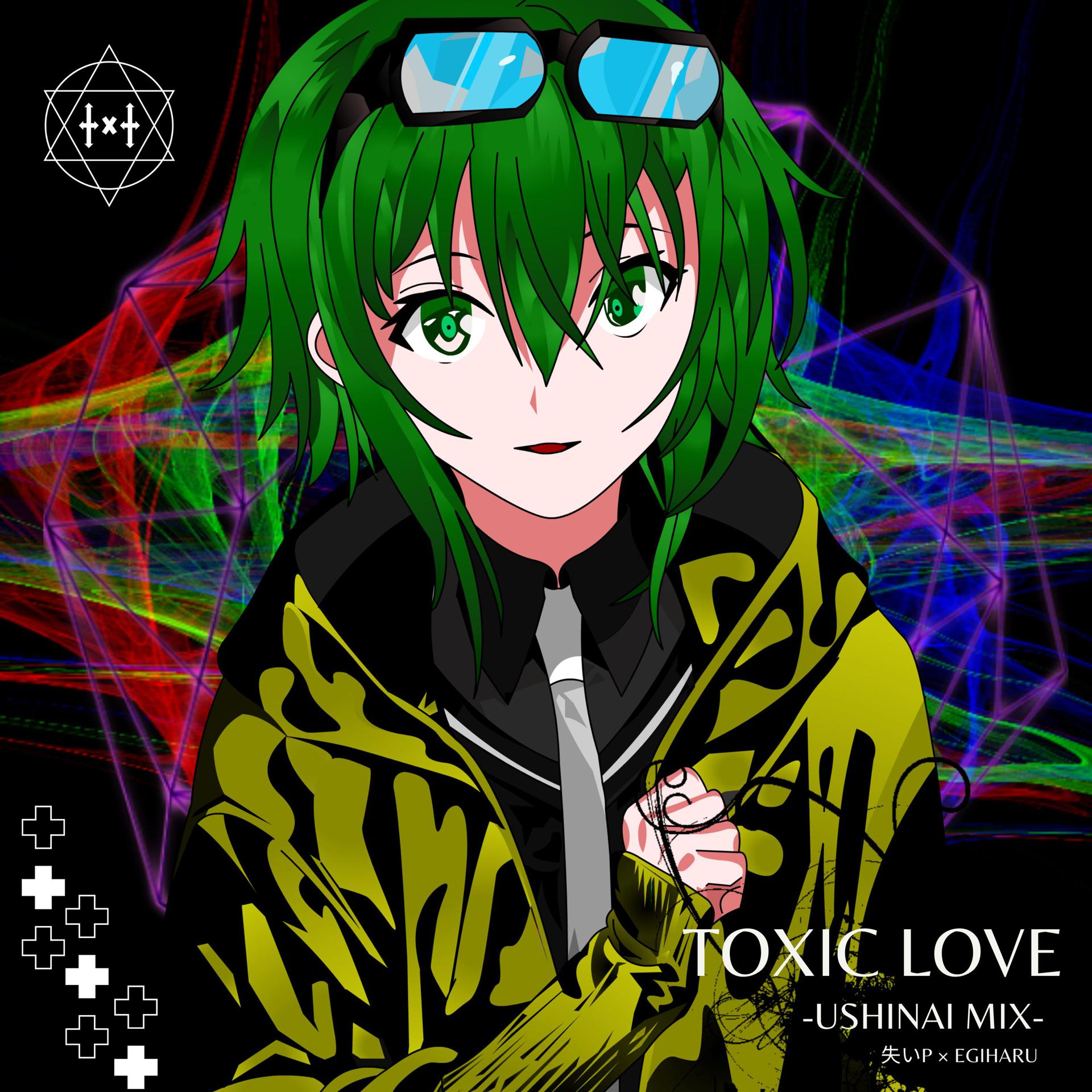 Постер альбома TOXIC LOVE -Ushinai Mix-