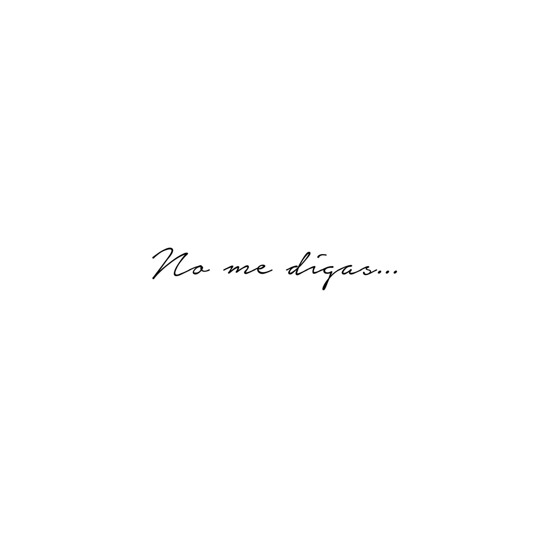 Постер альбома No Me Digas
