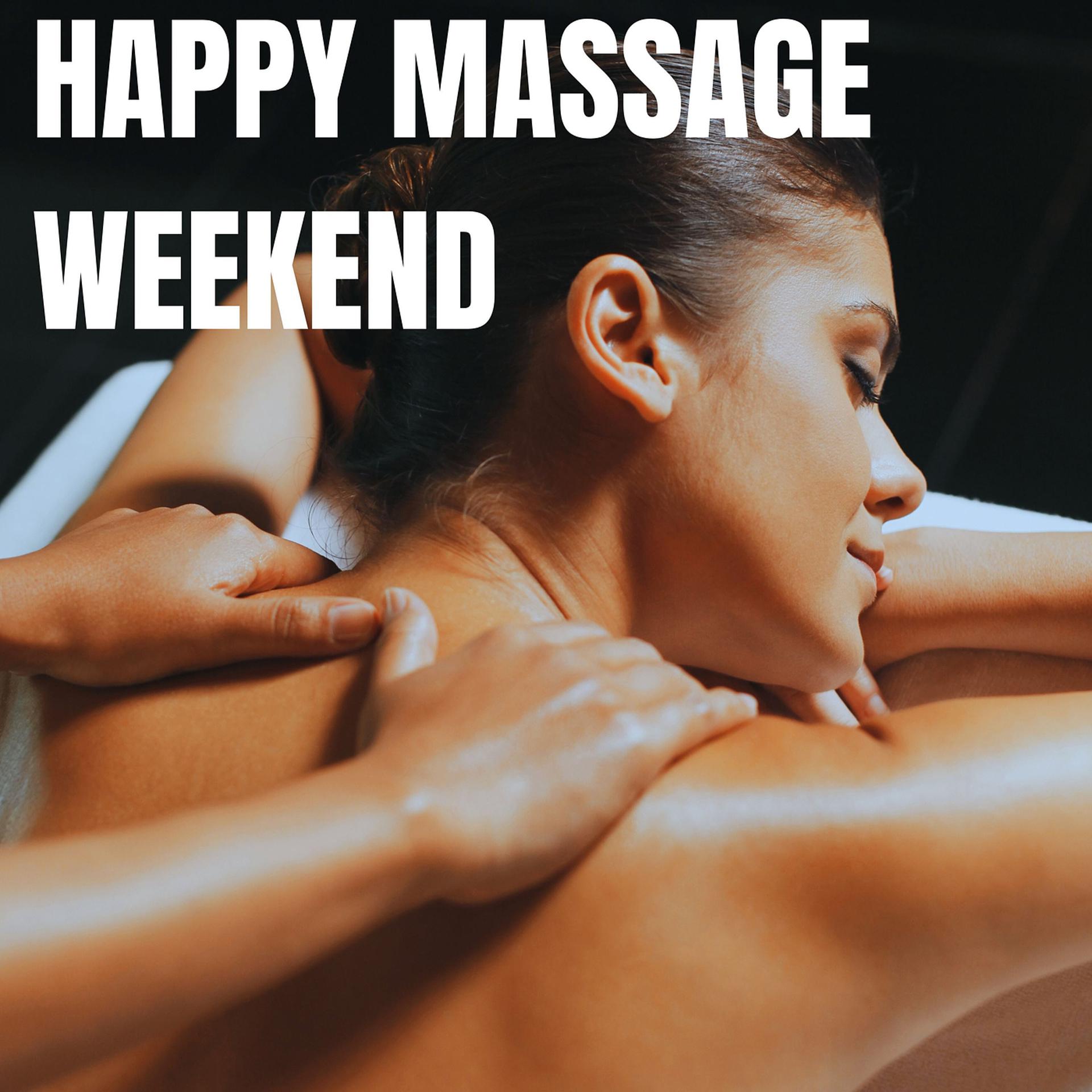Постер альбома Happy Massage Weekend