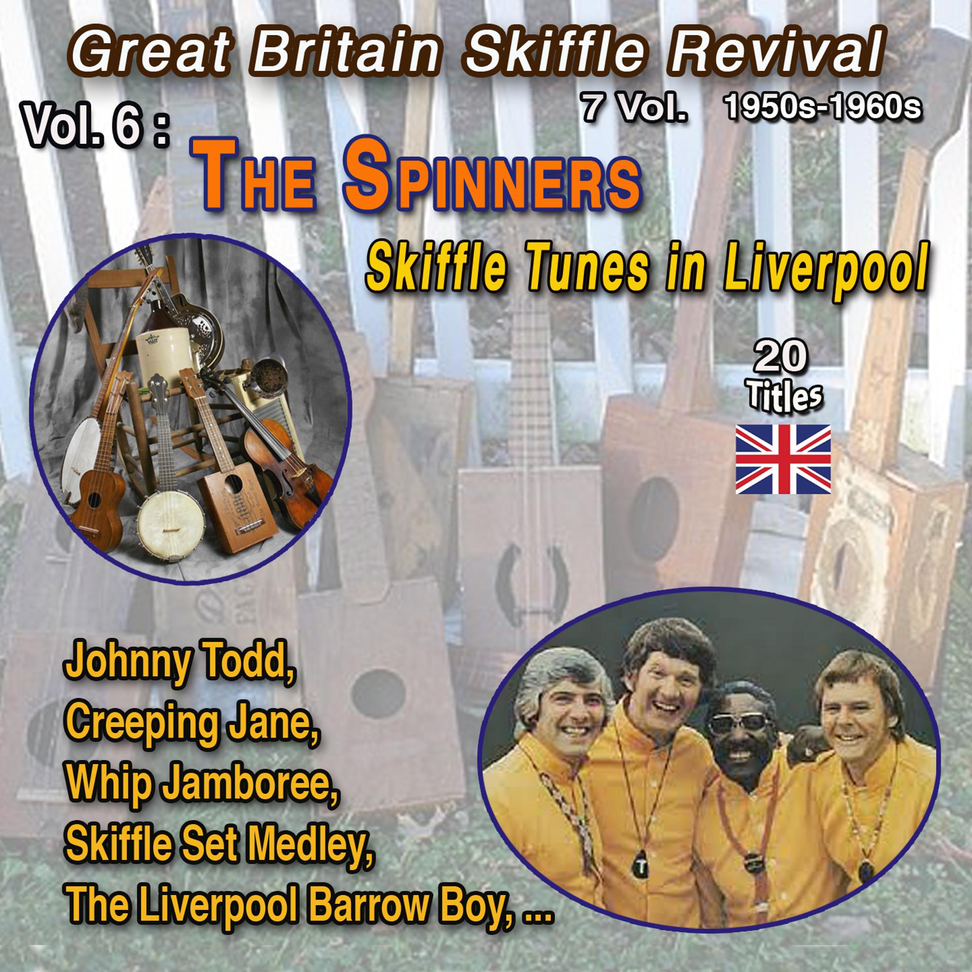 Постер альбома Great BritainSkiffle Revival 7 Vol. - 1950s-1960s Vol. 6 : The Spinners Skiffle Tunes in Liverpool
