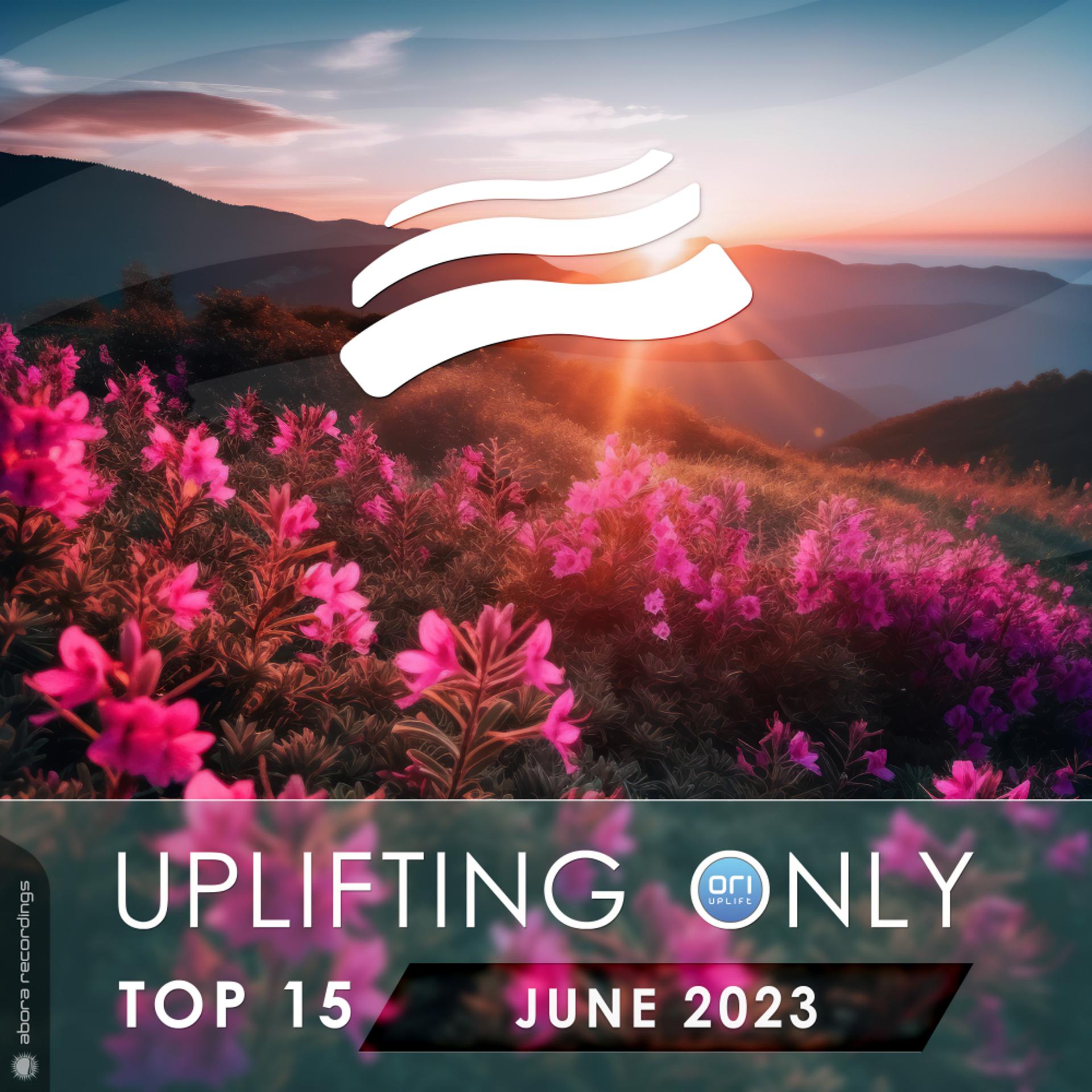 Постер альбома Uplifting Only Top 15: June 2023 (Extended Mixes)