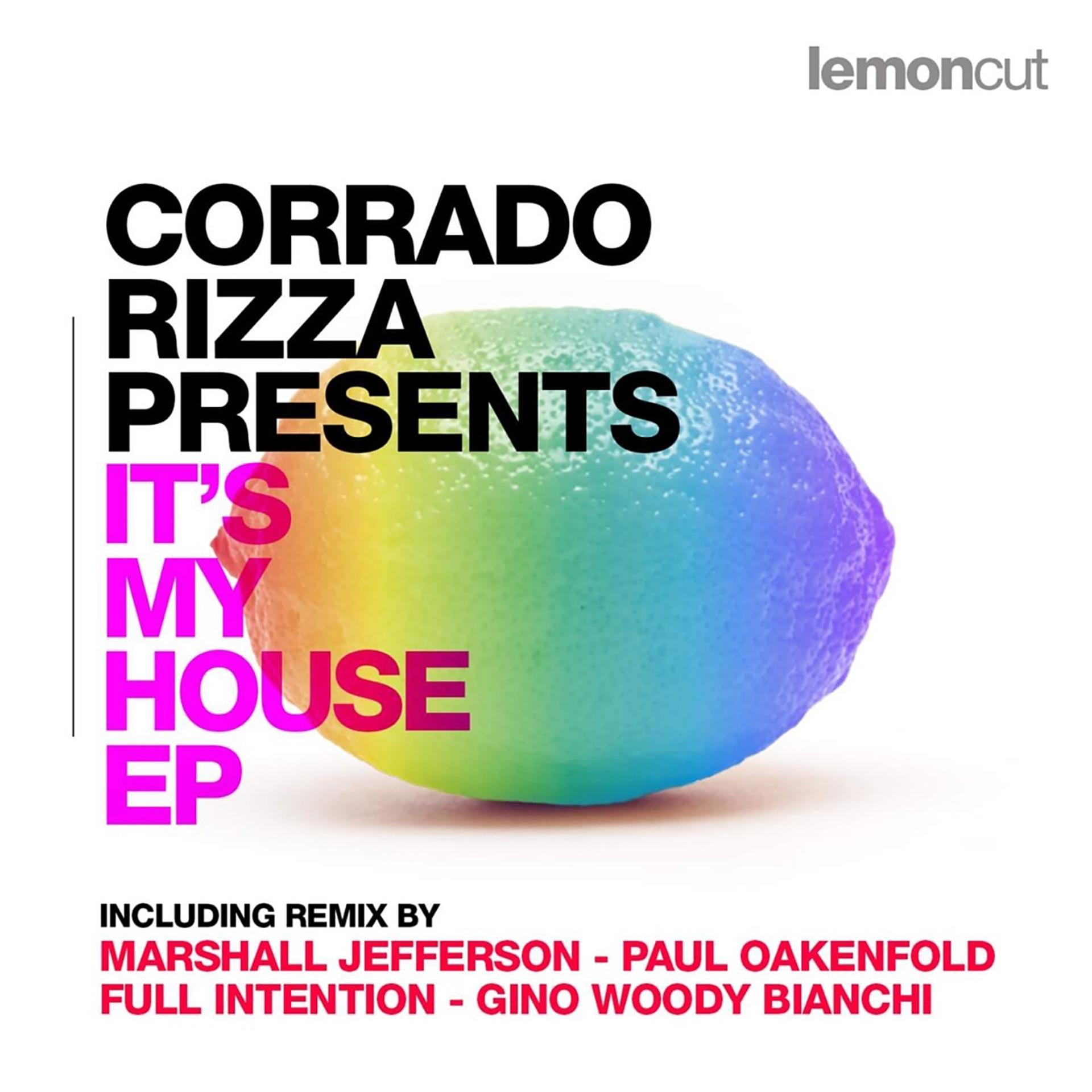Постер альбома Corrado Rizza Pres. It's My House - EP
