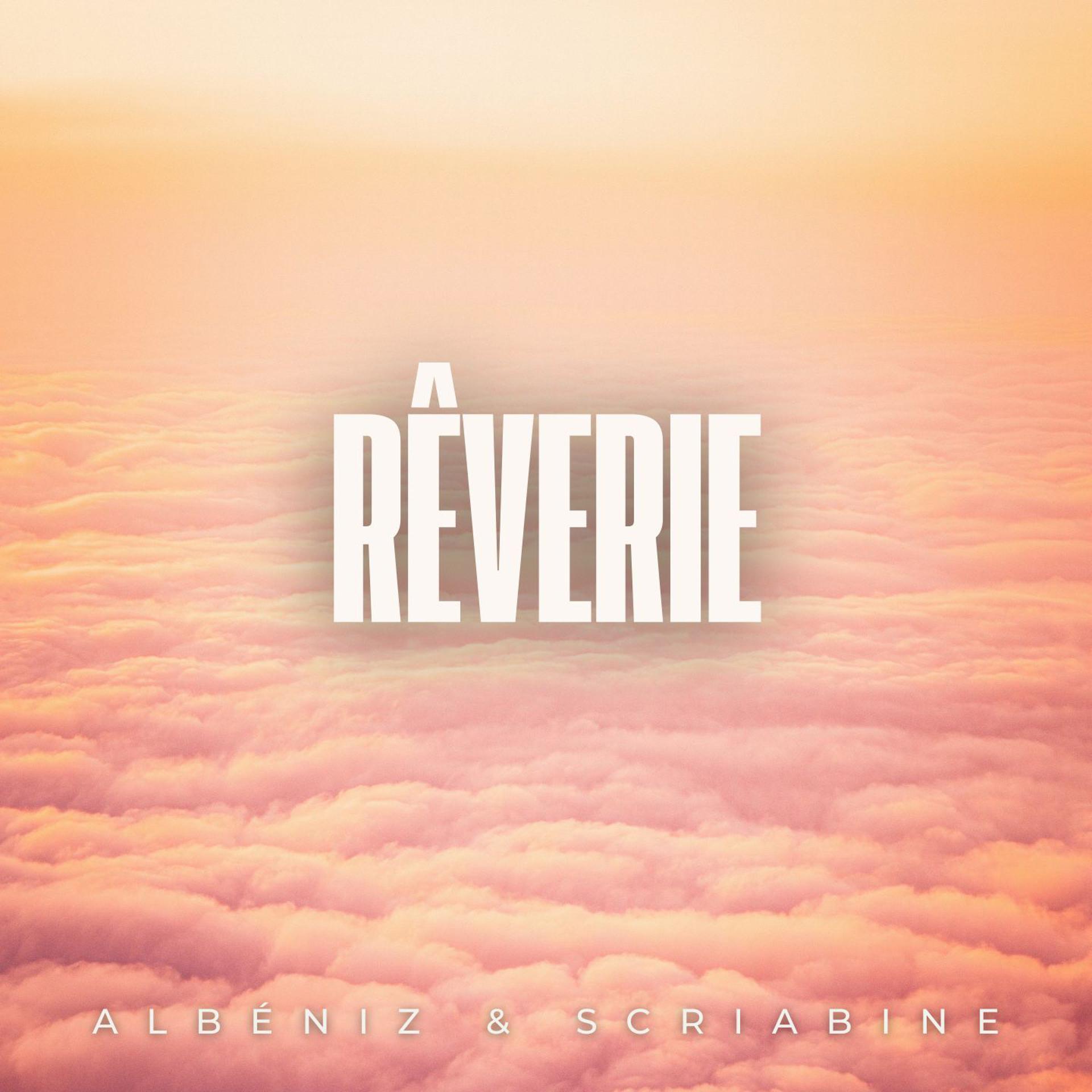 Постер альбома Rêverie - Albéniz & Scriabine
