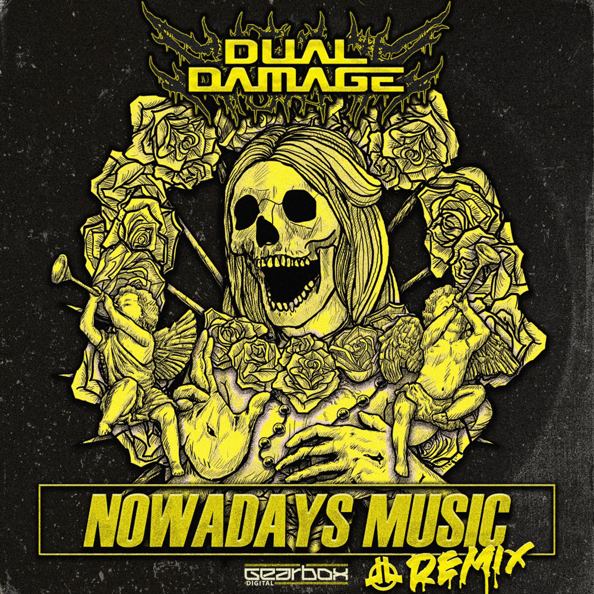 Постер альбома Nowadays Music (Dual Damage Remix)