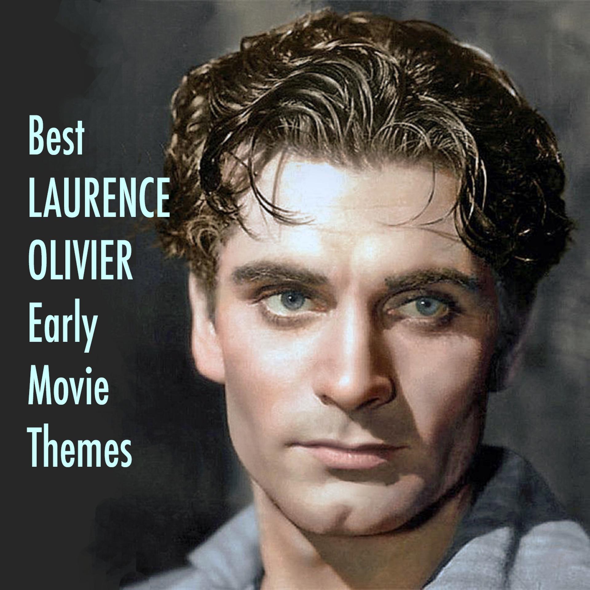 Постер альбома Best LAURENCE OLIVIER Early Movie Themes