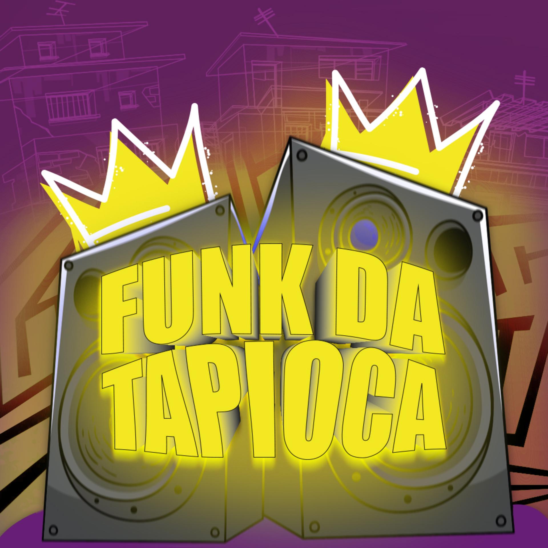 Постер альбома Funk da Tapioca