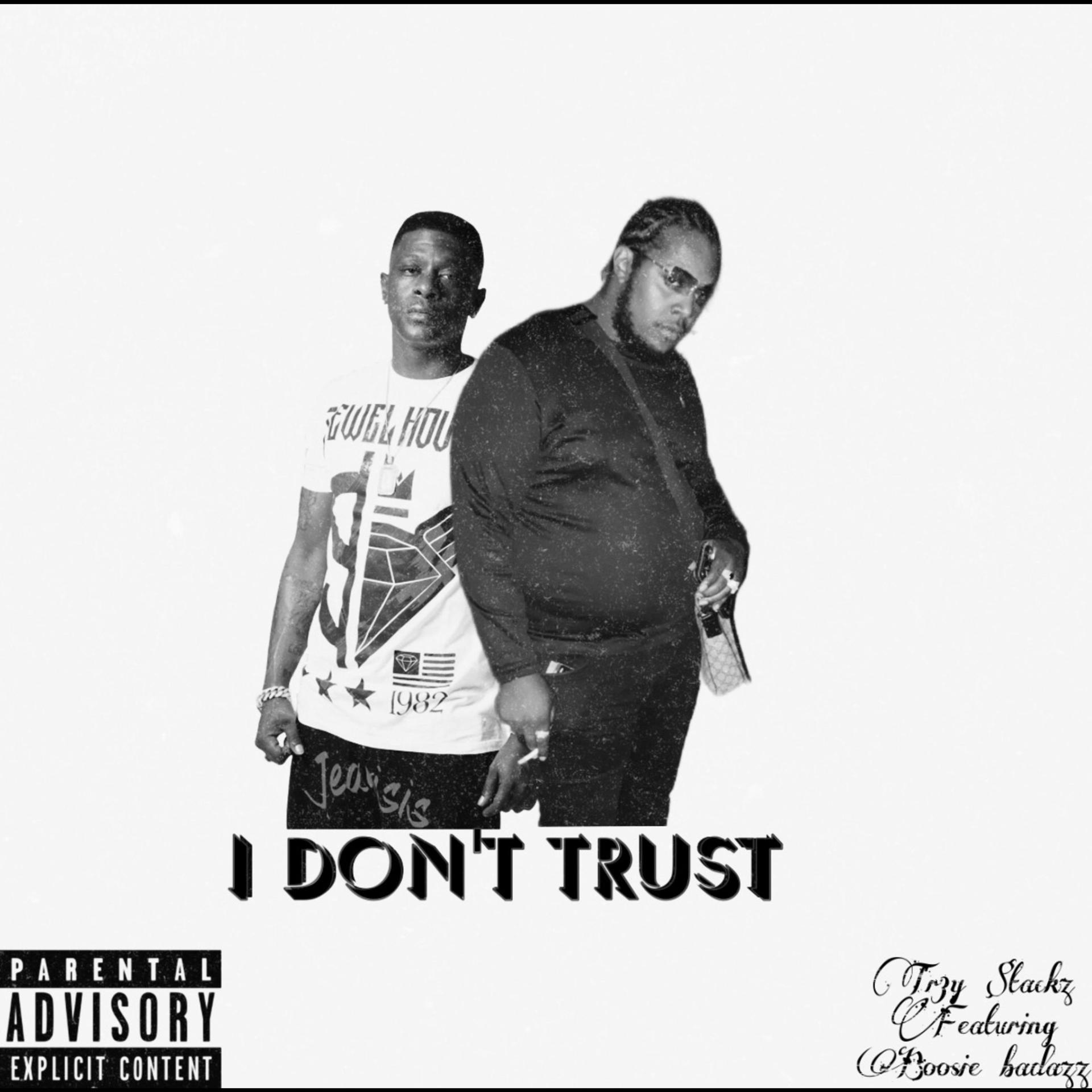 Постер альбома I Don’t Trust (feat. Boosie Badazz)