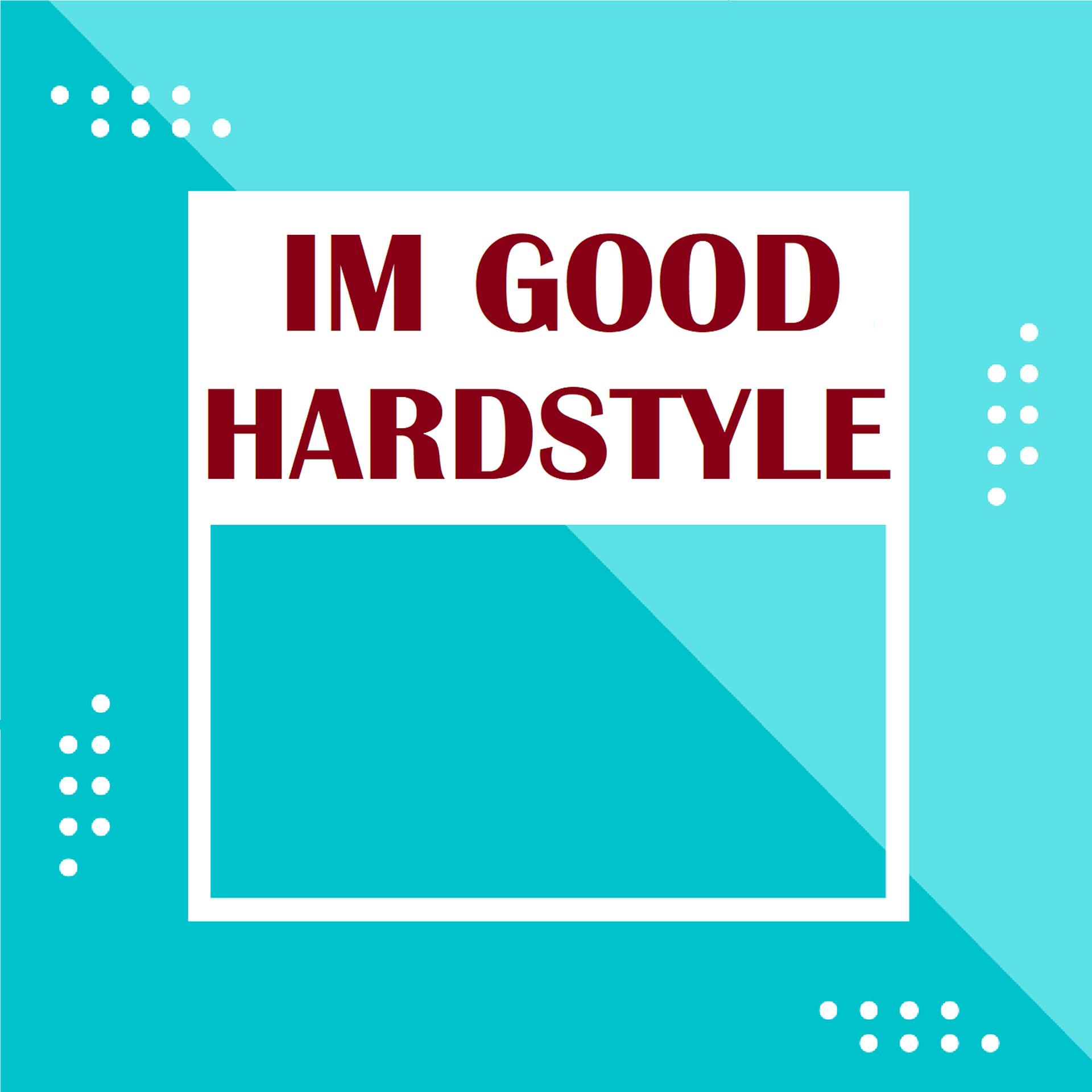 Постер альбома Im Good (Hardstyle)