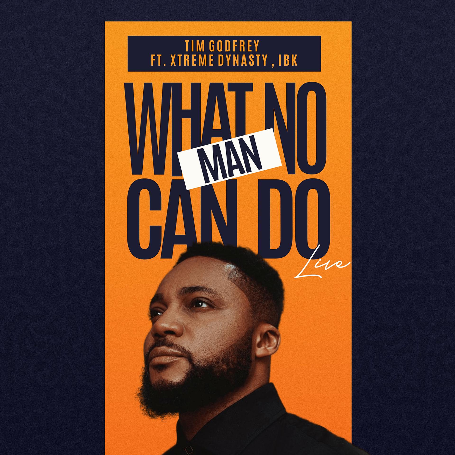 Постер альбома What No Man Can Do (Live)