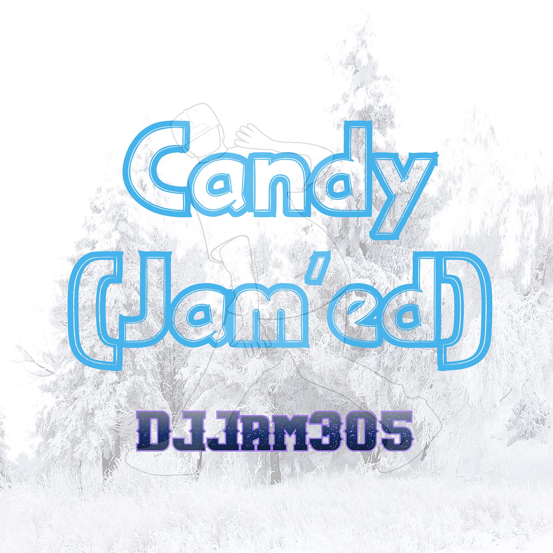 Постер альбома Candy (Jam'ed)