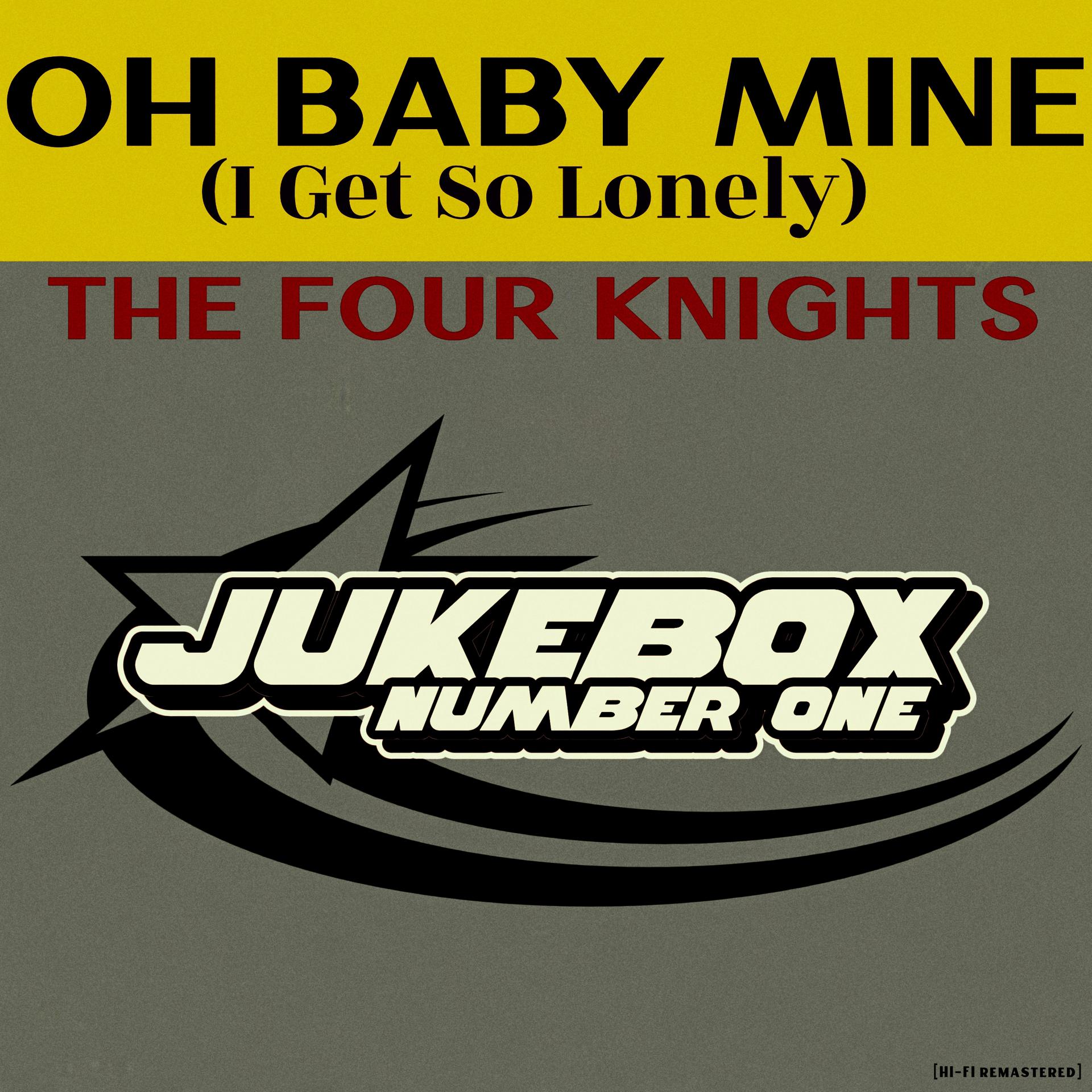 Постер альбома Oh Baby Mine (I Get So Lonely)