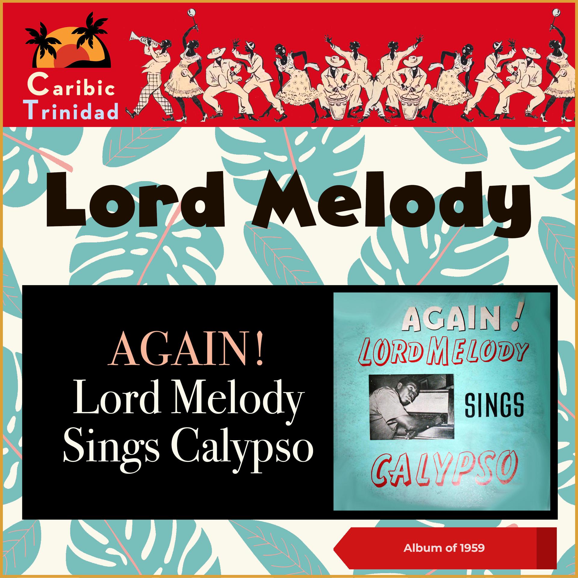 Постер альбома Again! Lord Melody Sings Calypso
