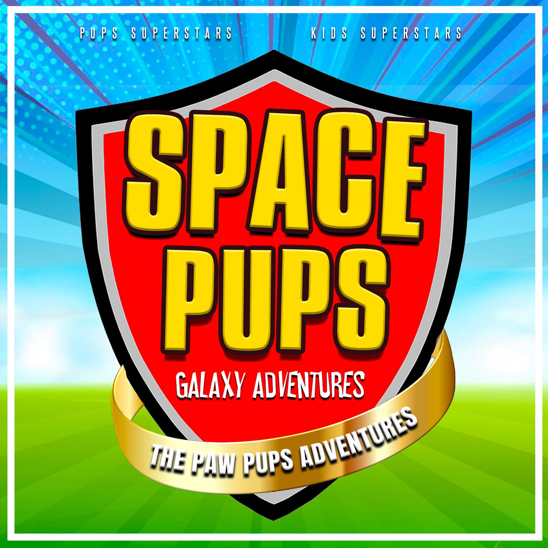 Постер альбома Space Pups, Galaxy Adventures [The Paw Pups Adventures]