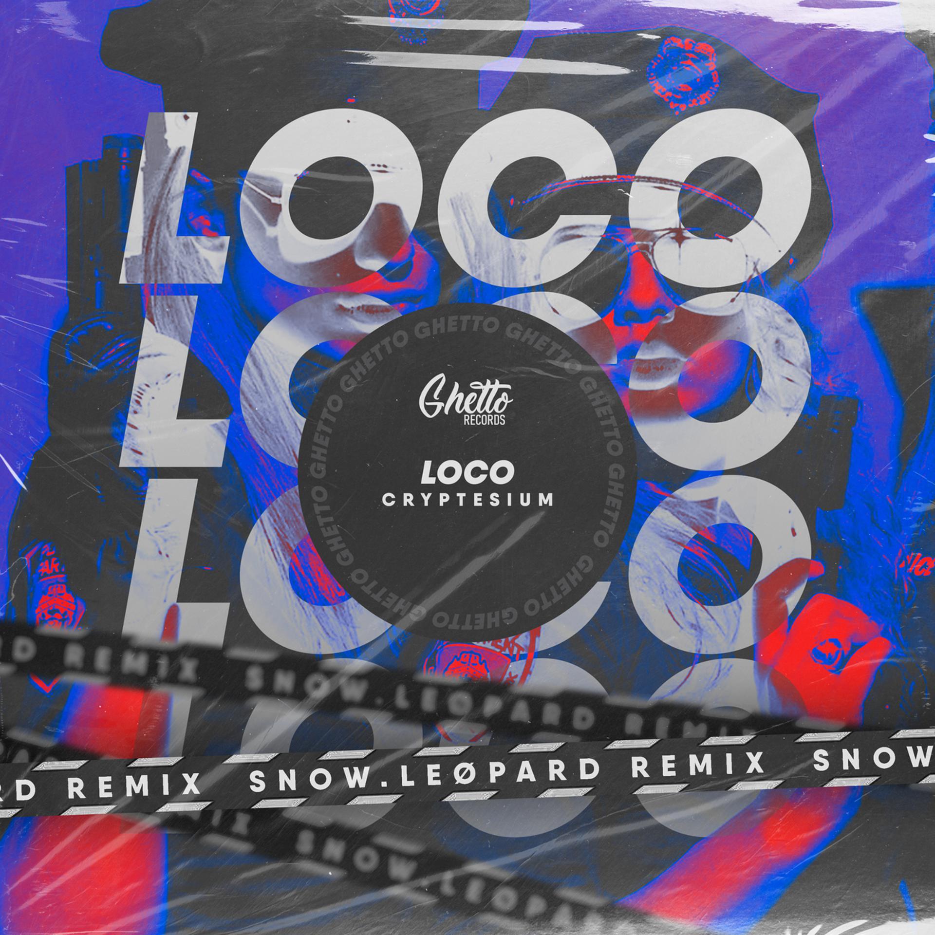 Постер альбома Loco (snow.LEØPARD Remix)