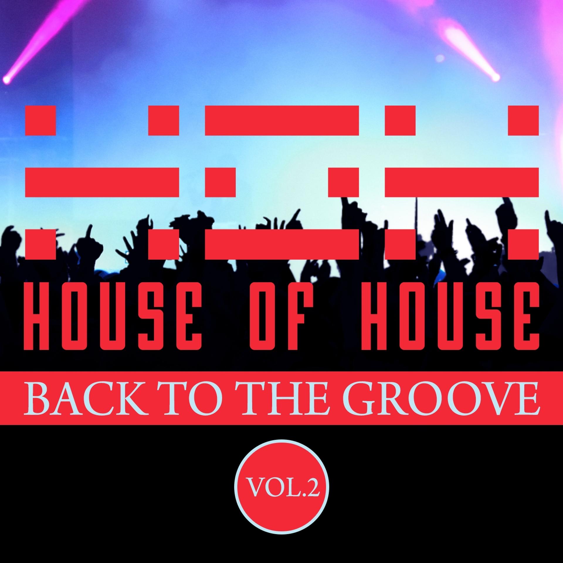 Постер альбома House of House (Back to the Groove), Vol. 2