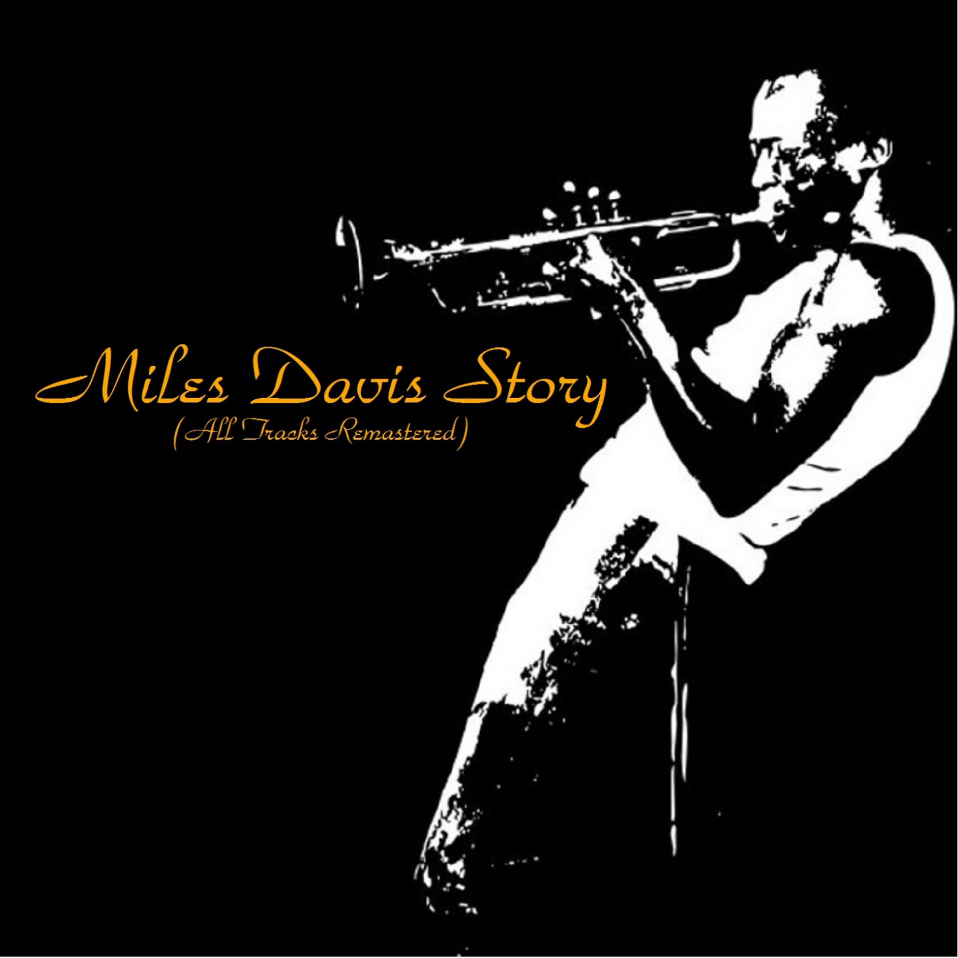 Постер альбома Miles Davis Story (All Tracks Remastered)