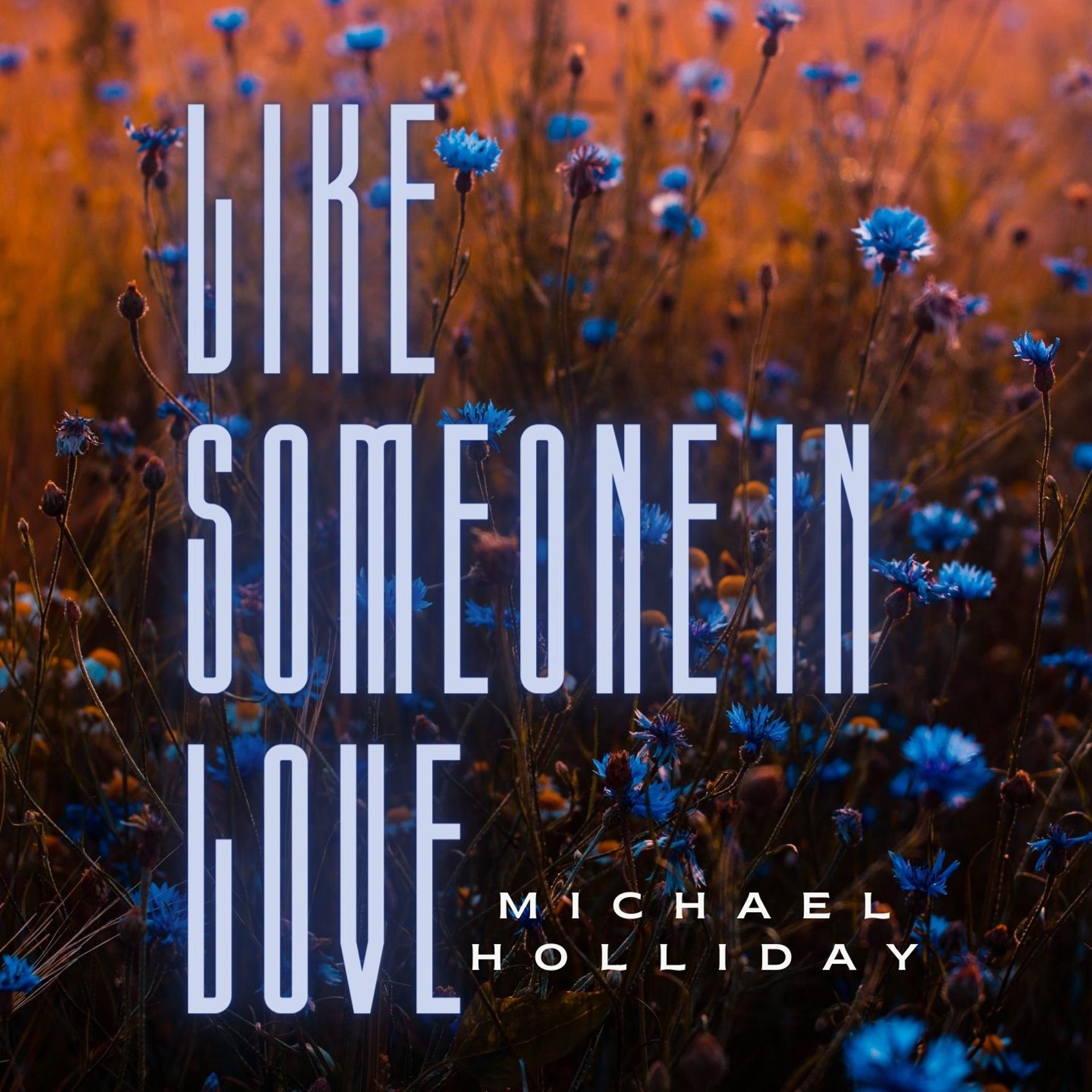 Постер альбома Michael Holliday - Like Someone in Love
