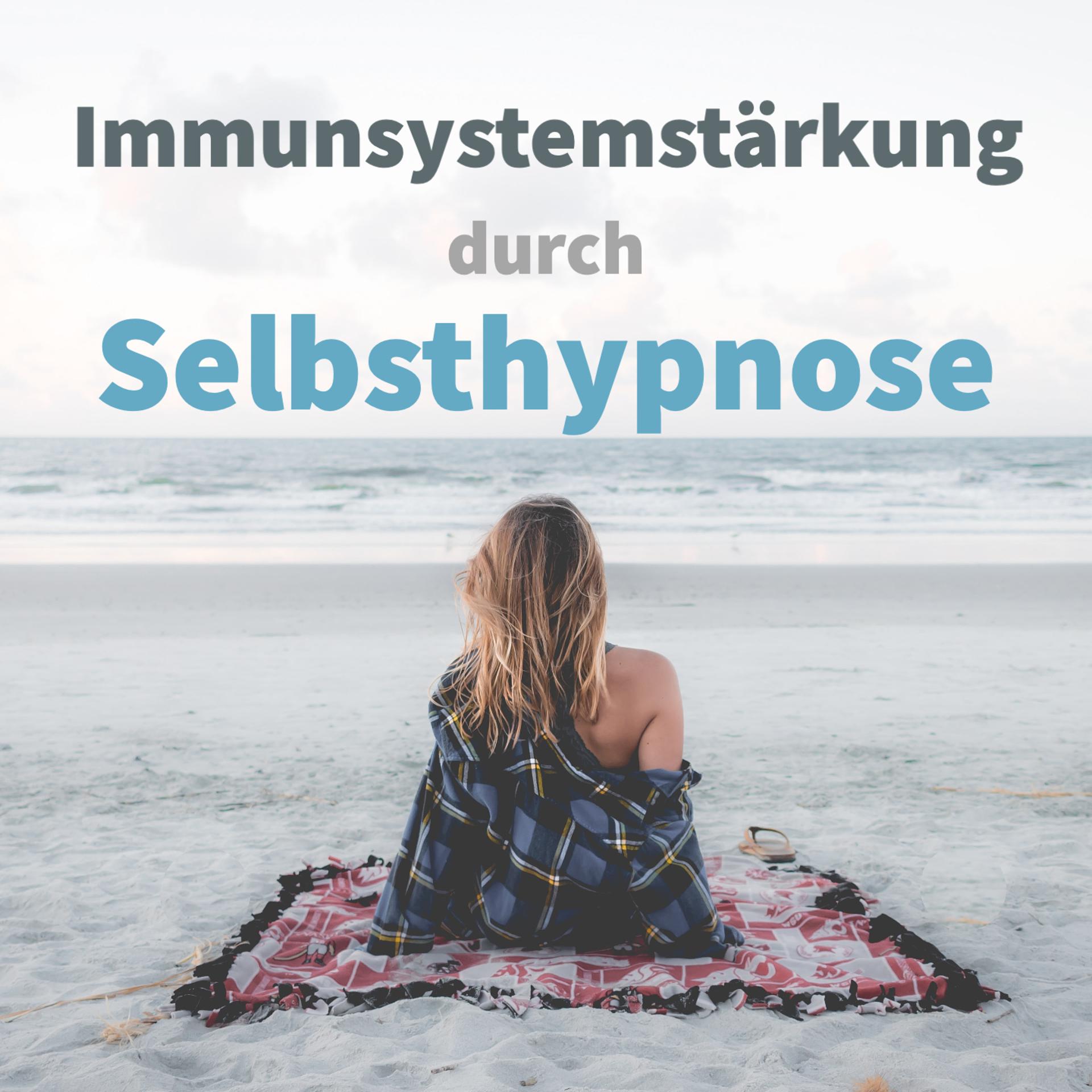 Постер альбома Immunsystemstärkung durch Selbsthypnose