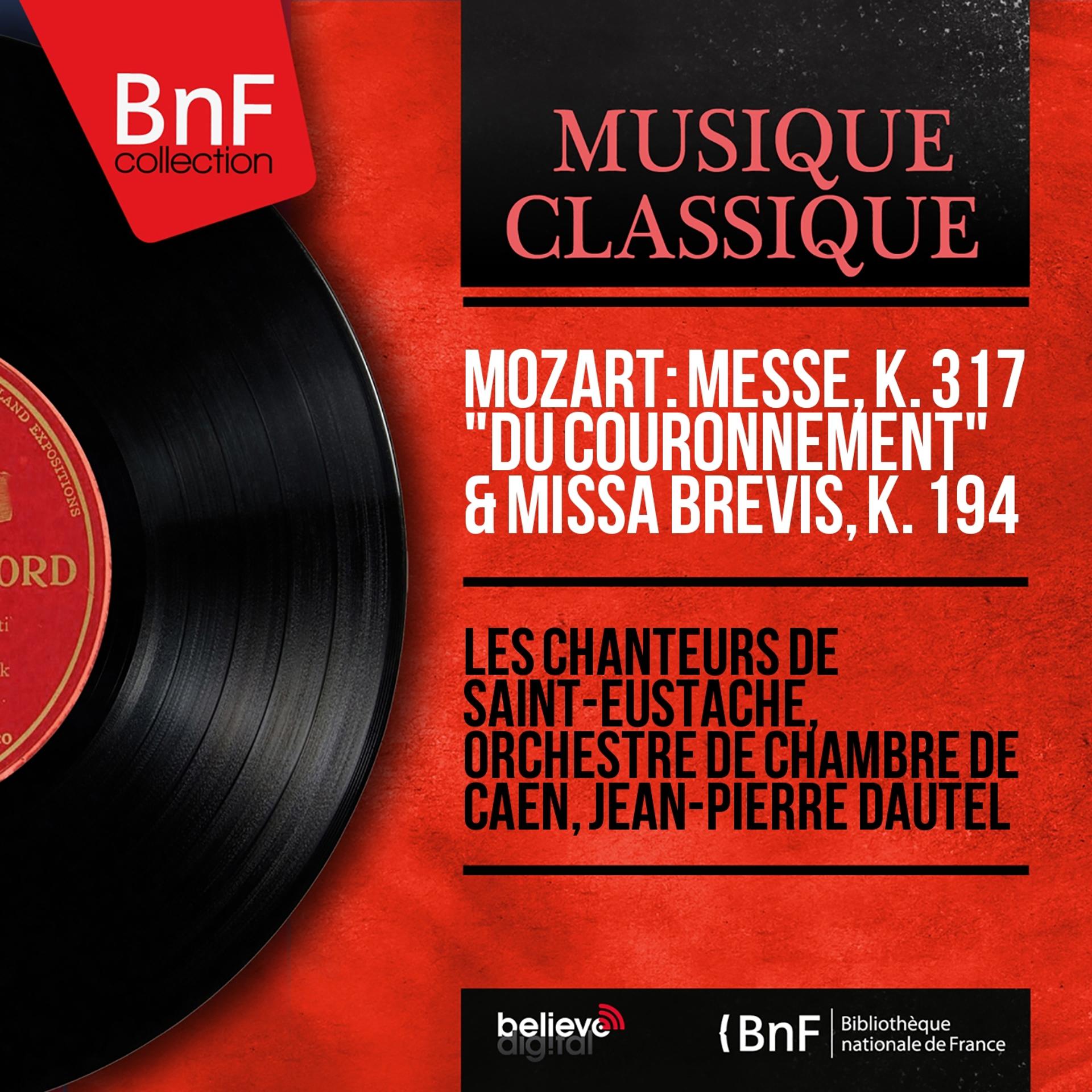Постер альбома Mozart: Messe, K. 317 "Du couronnement" & Missa brevis, K. 194 (Mono Version)