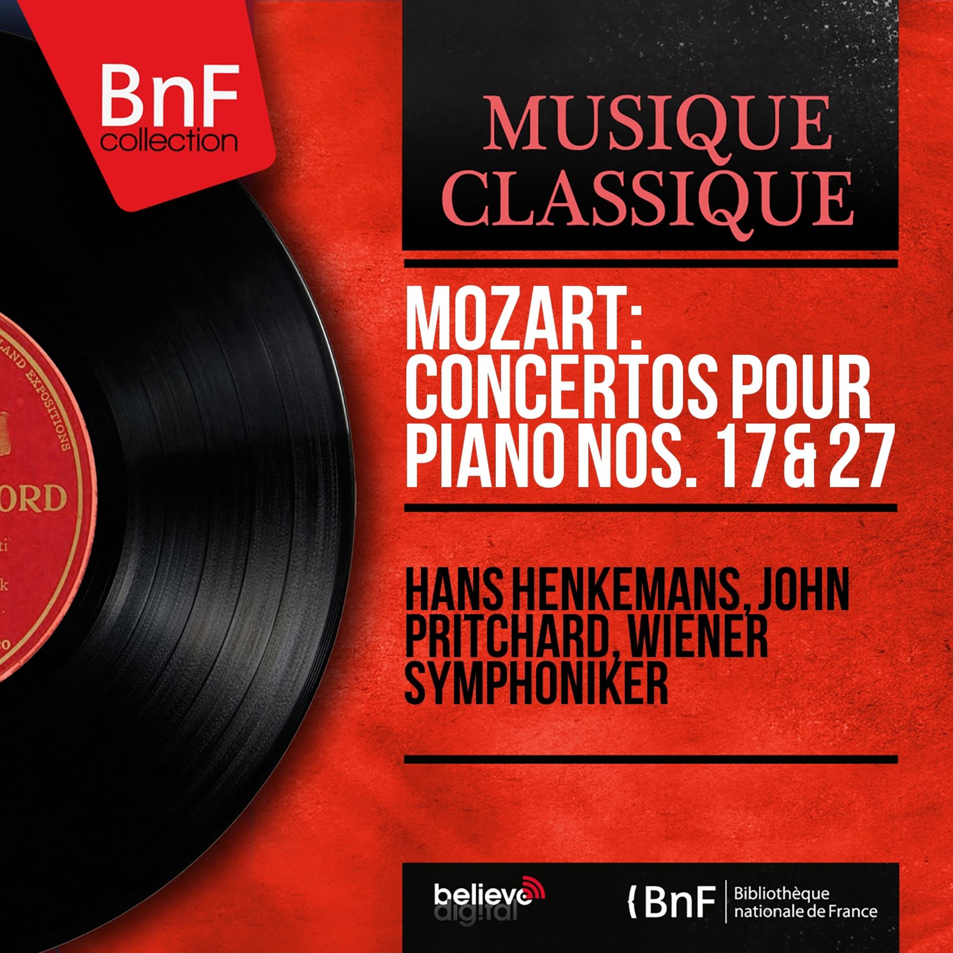 Постер альбома Mozart: Concertos pour piano Nos. 17 & 27 (Mono Version)