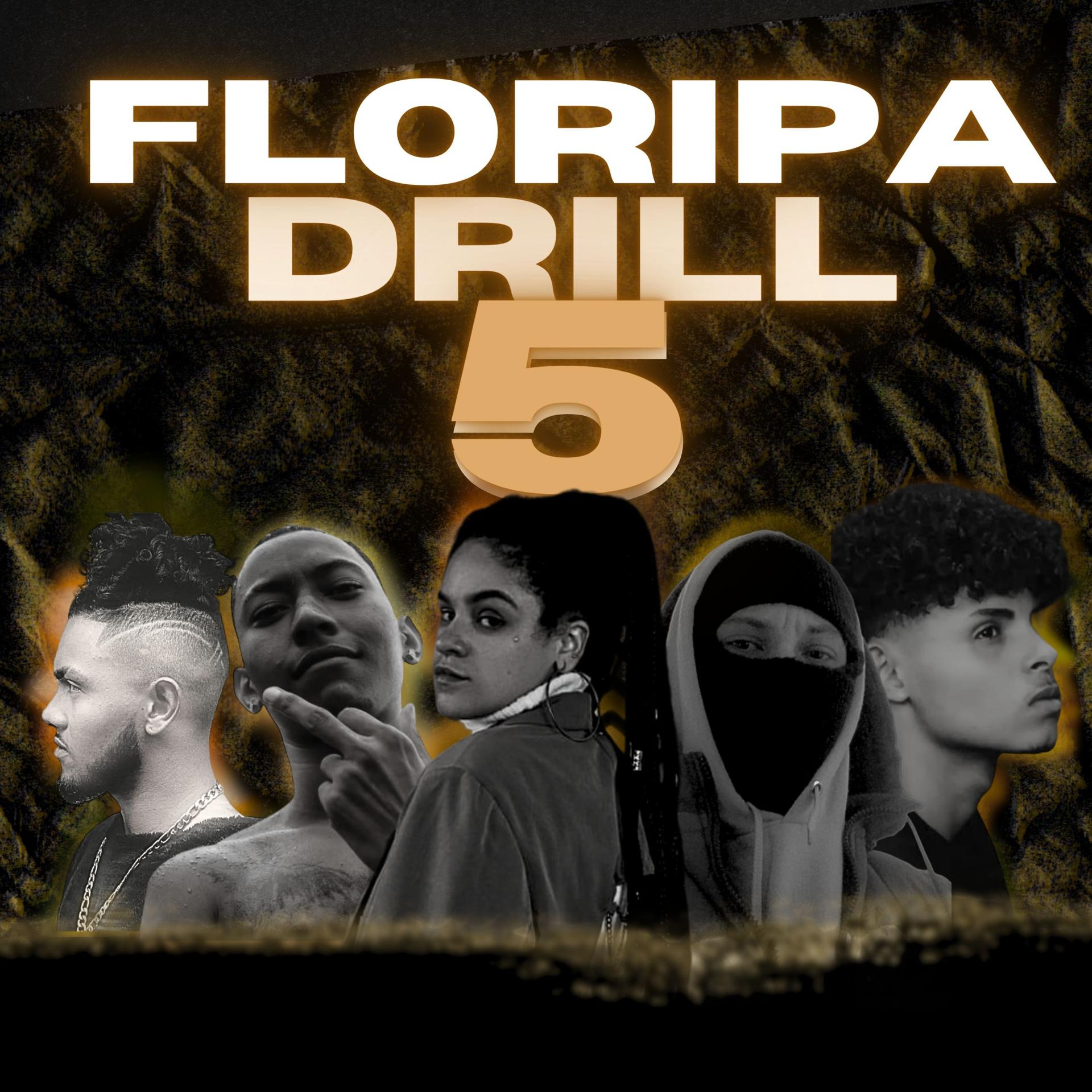 Постер альбома Floripa Drill 5