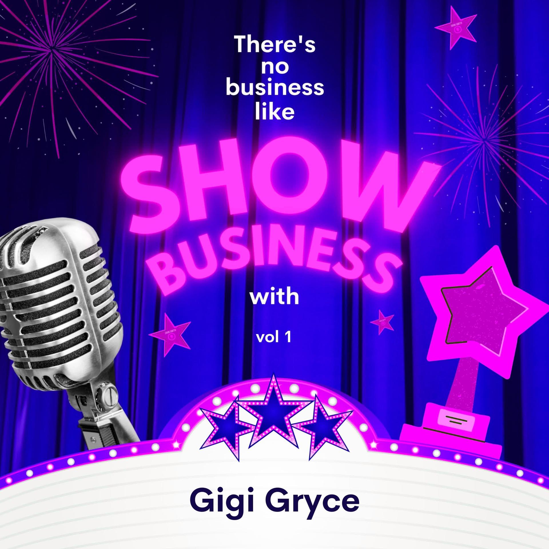 Постер альбома There's No Business Like Show Business with Gigi Gryce, Vol. 1