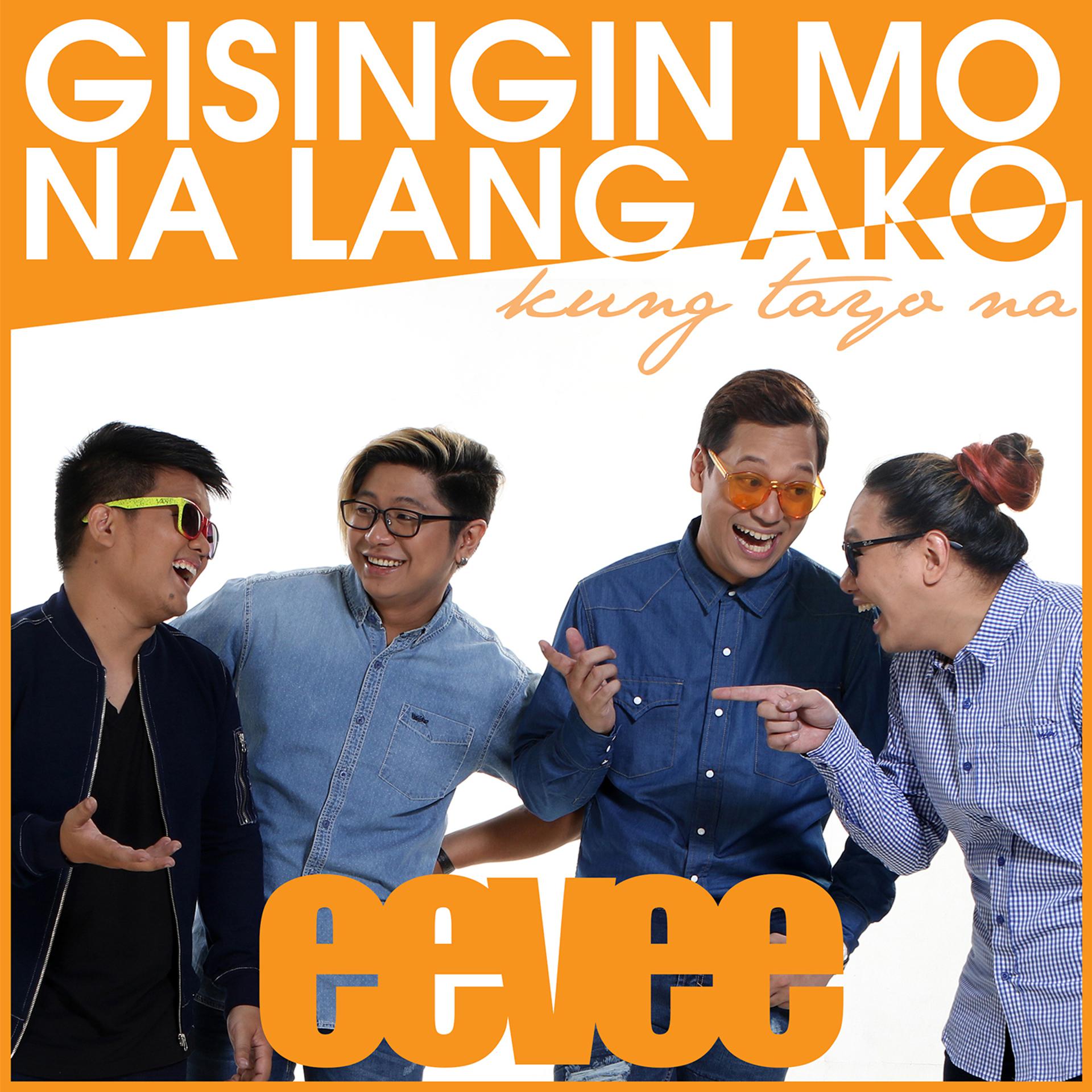 Постер альбома Gisingin Mo Na Lang Ako (Kung Tayo Na)