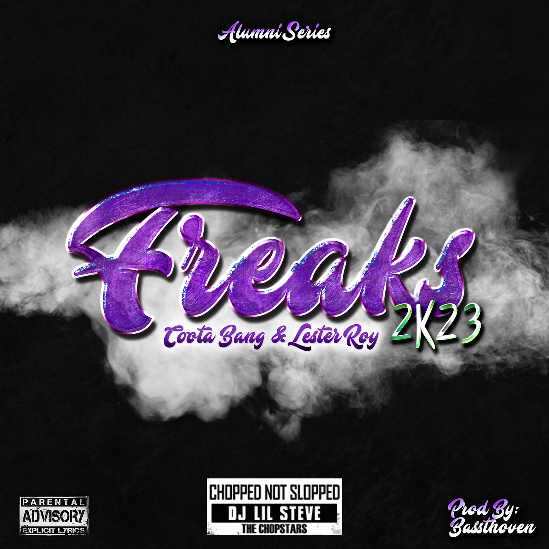 Постер альбома Freaks 2k23 (Chopped Not Slopped) [Remix]