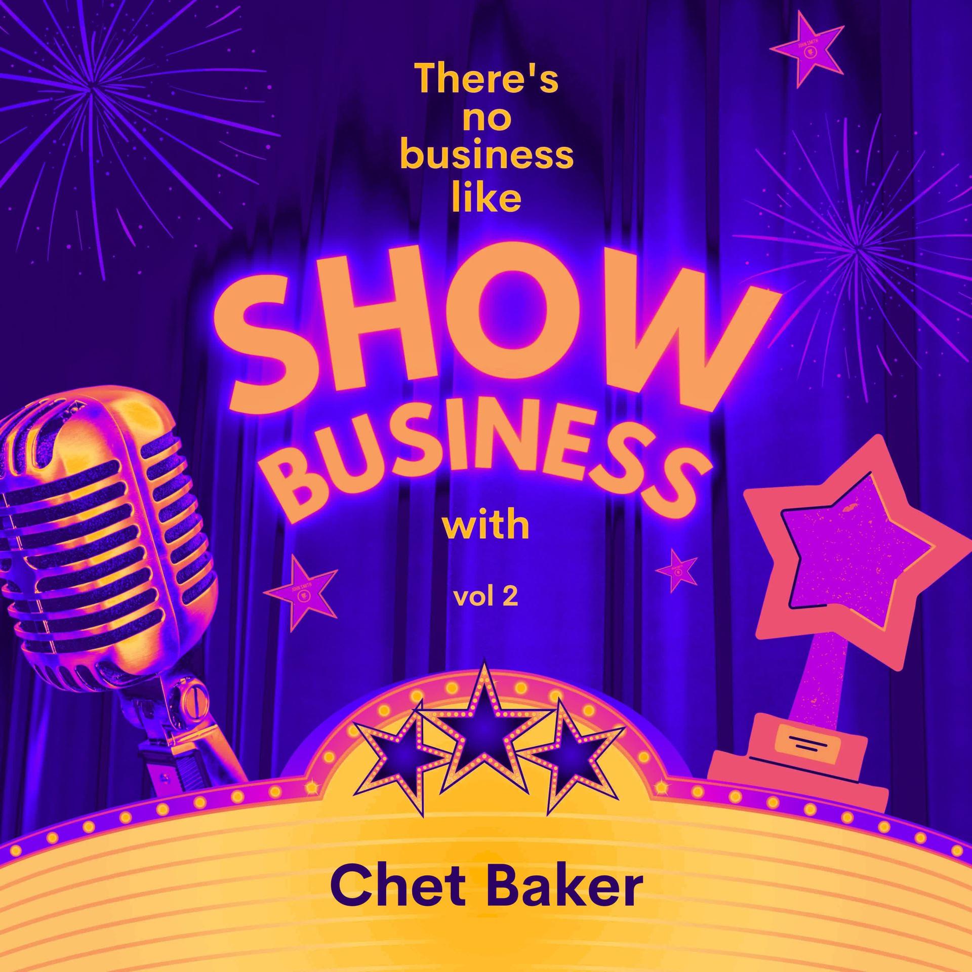 Постер альбома There's No Business Like Show Business with Chet Baker, Vol. 2