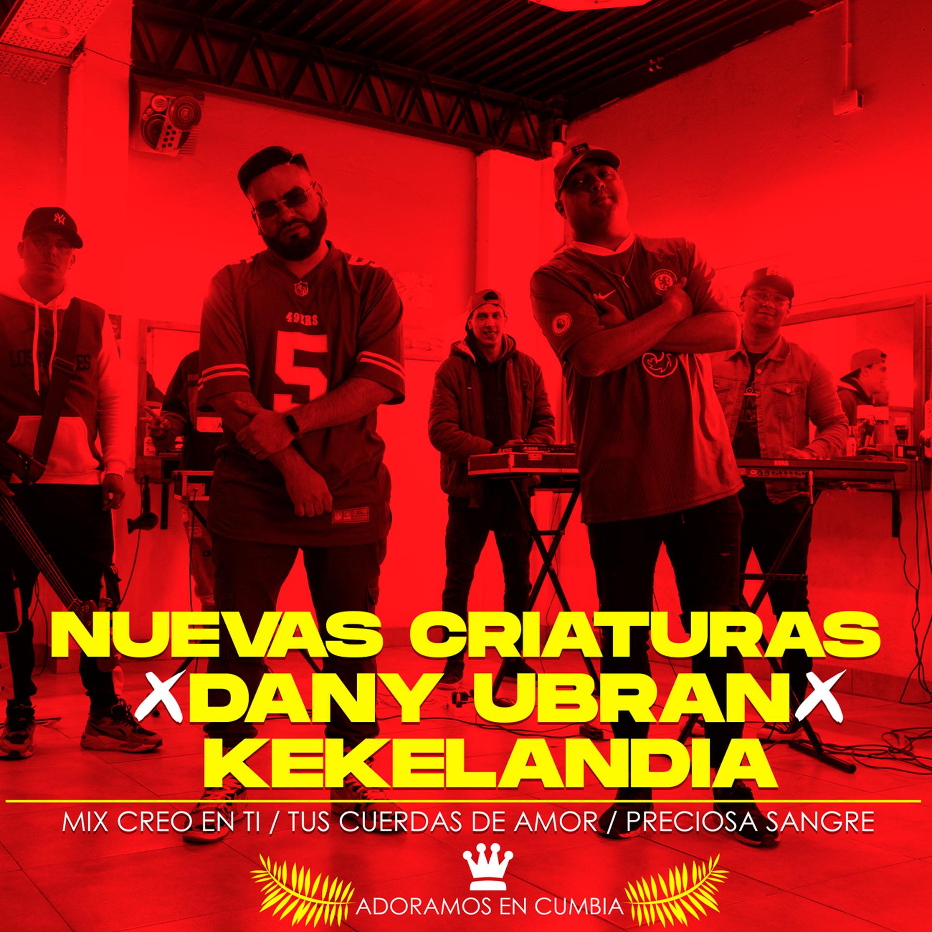 Постер альбома Mix: Creo En Ti / Tus Cuerdas De Amor / Preciosa Sangre (Adoramos En Cumbia)