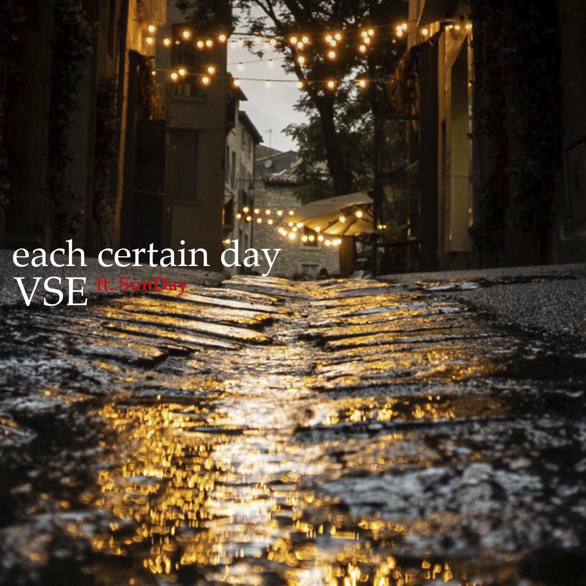Постер альбома Each Certain Day (feat. SunDay)