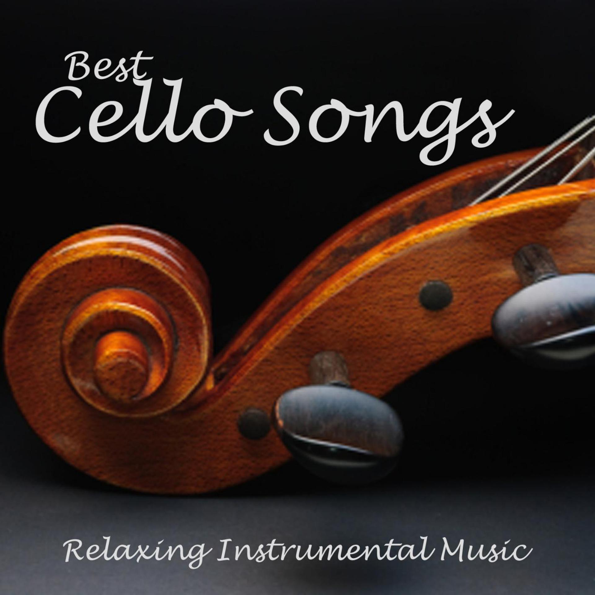 Постер альбома Best Cello Songs - Relaxing Instrumental Music