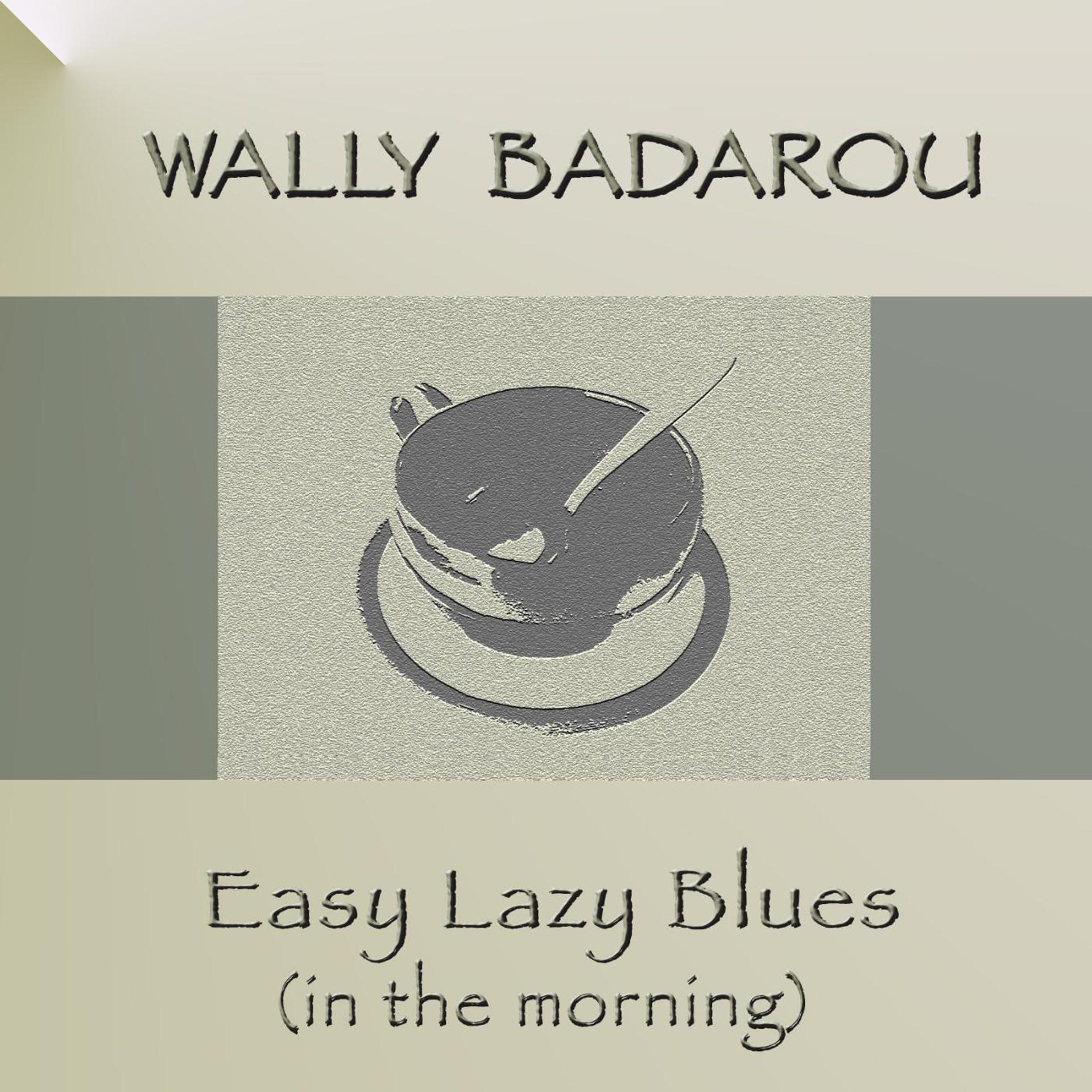 Постер альбома Easy Lazy Blues (In the Morning)